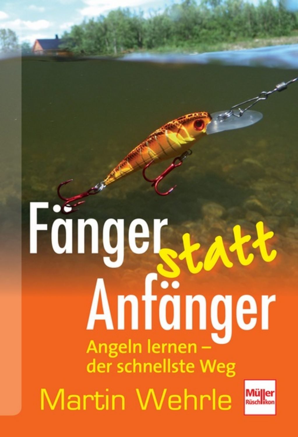 Fänger statt Anfänger / Martin Wehrle