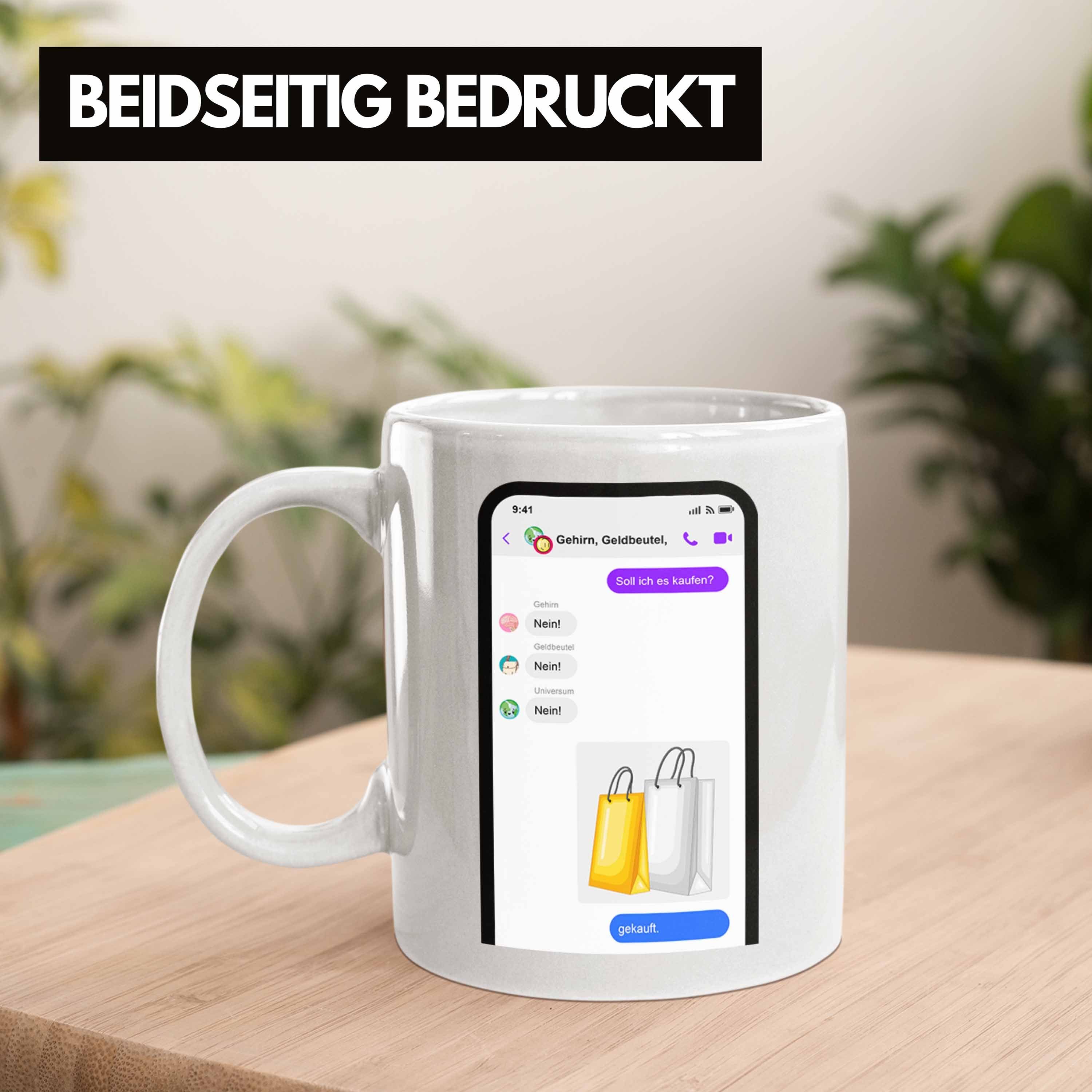 Trendation Tasse Online Frauen Shopping Weiss für Soll Geschenkidee Tasse Humor Ich Geschenk