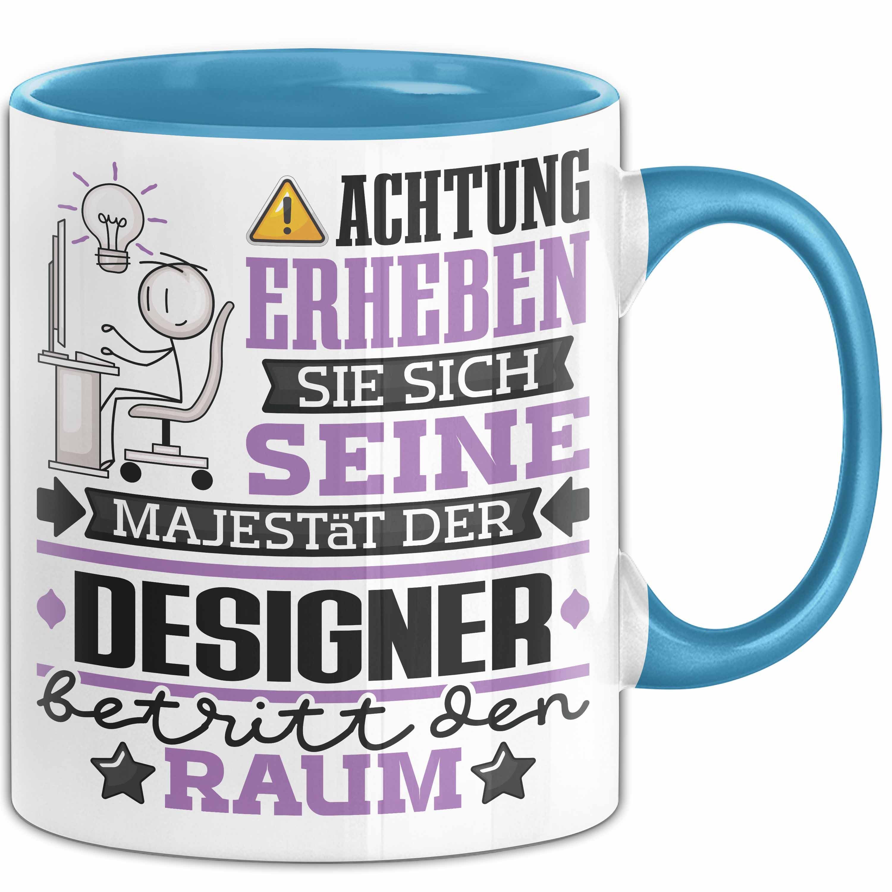 Trendation Tasse Designer Geschenk Tasse Lustiger Spruch Erheben Sie Sich Der Designer, Keramik