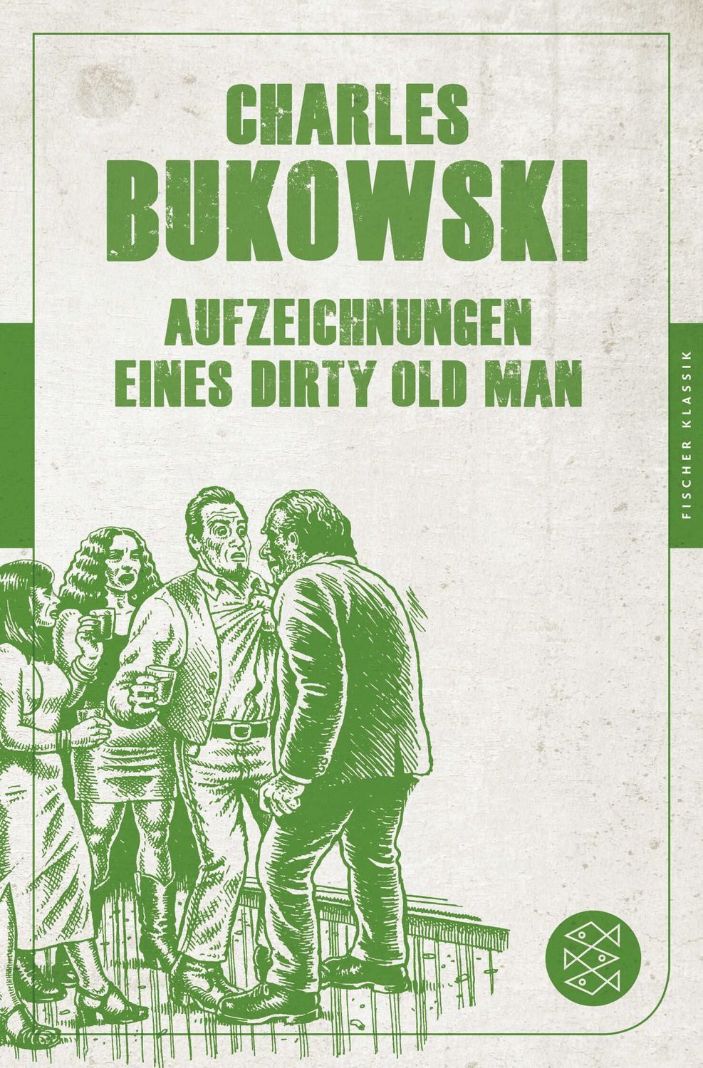 Aufzeichnungen eines Dirty Old Man / Charles Bukowski, (Fischer Klassik)