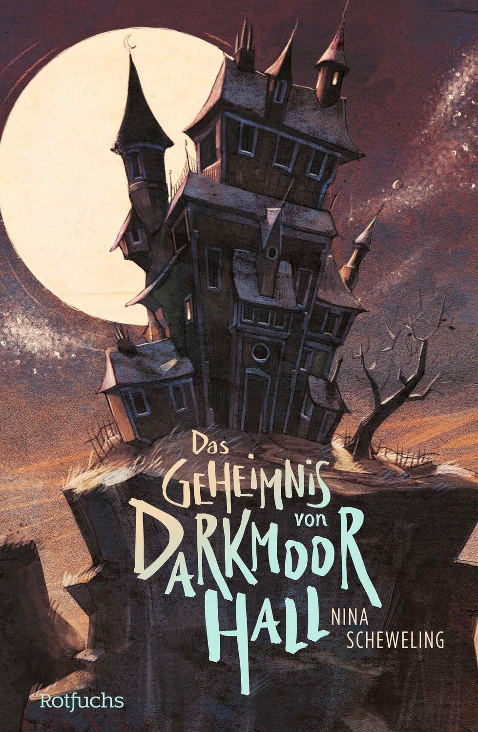 Das Geheimnis von Darkmoor Hall / Nina Scheweling