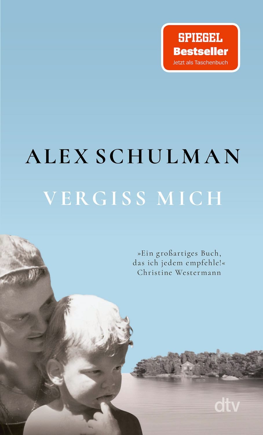 Vergiss mich / Alex Schulman