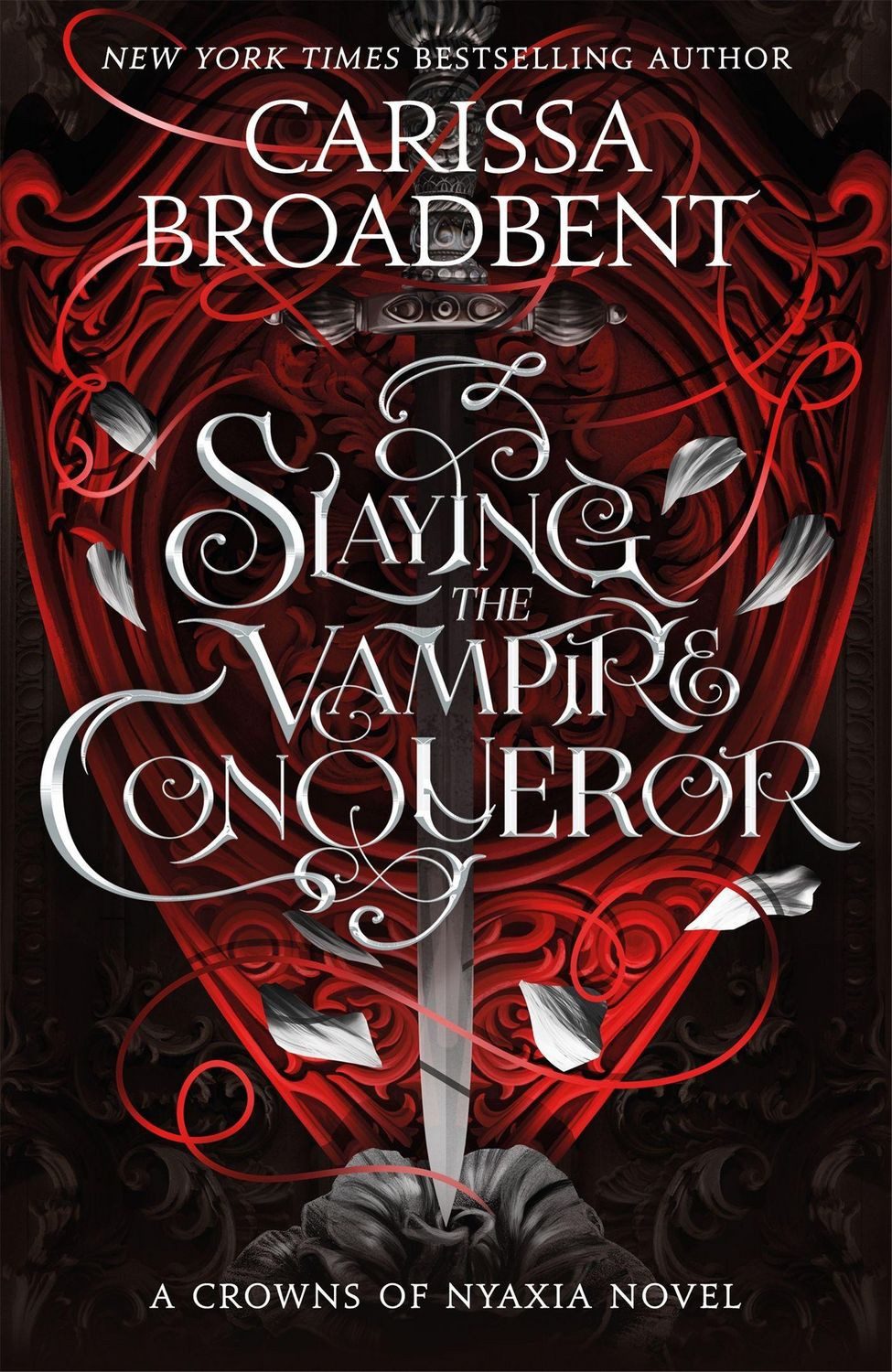 Slaying the Vampire Conqueror / Carissa Broadbent, A Crowns Of Nyaxia Novel