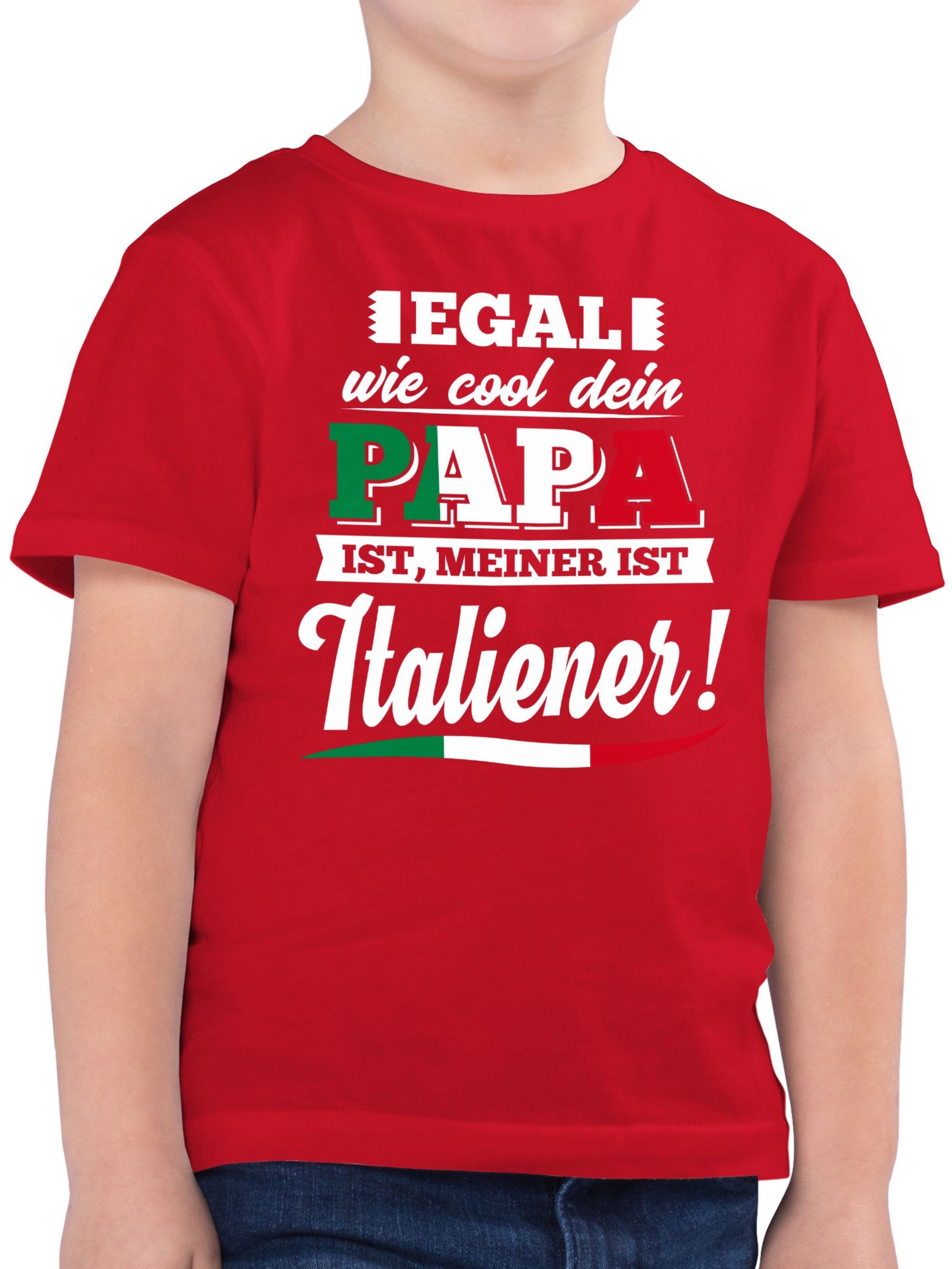 Shirtracer TShirt »Egal wie Cool dein Papa meiner ist Italiener