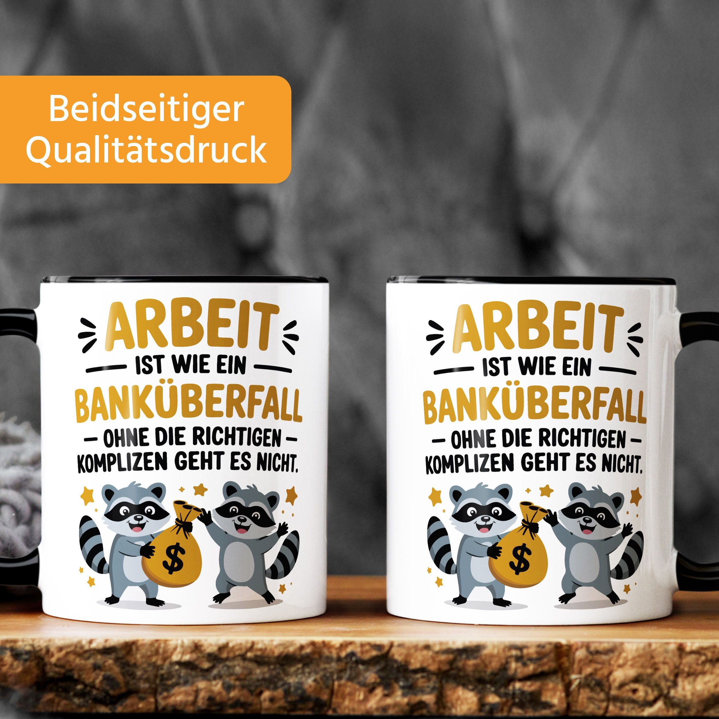 MoonWorks Tasse Tasse Spruch Arbeit ist wie ein Banküberfall Bürotasse Geschenk, Keramik – Bild 3 von 5