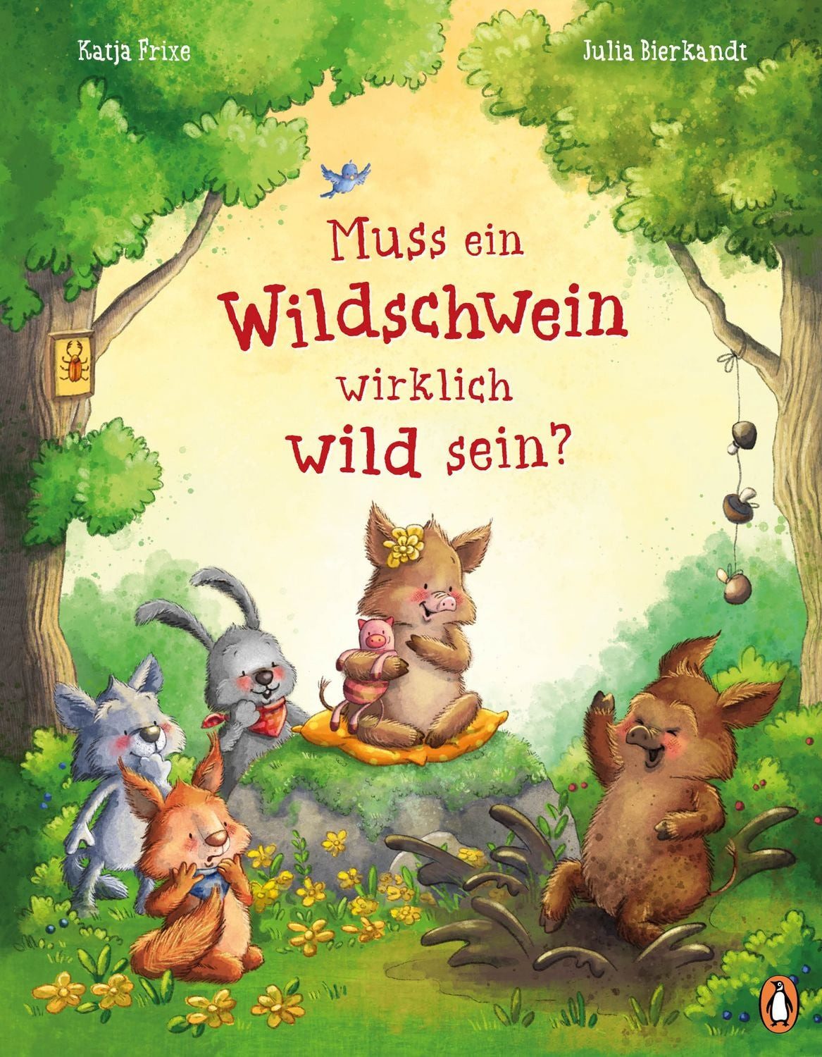 Muss ein Wildschwein wirklich wild sein? / Katja Frixe, Bestärkendes Bilderbuch ab 4 Jahren
