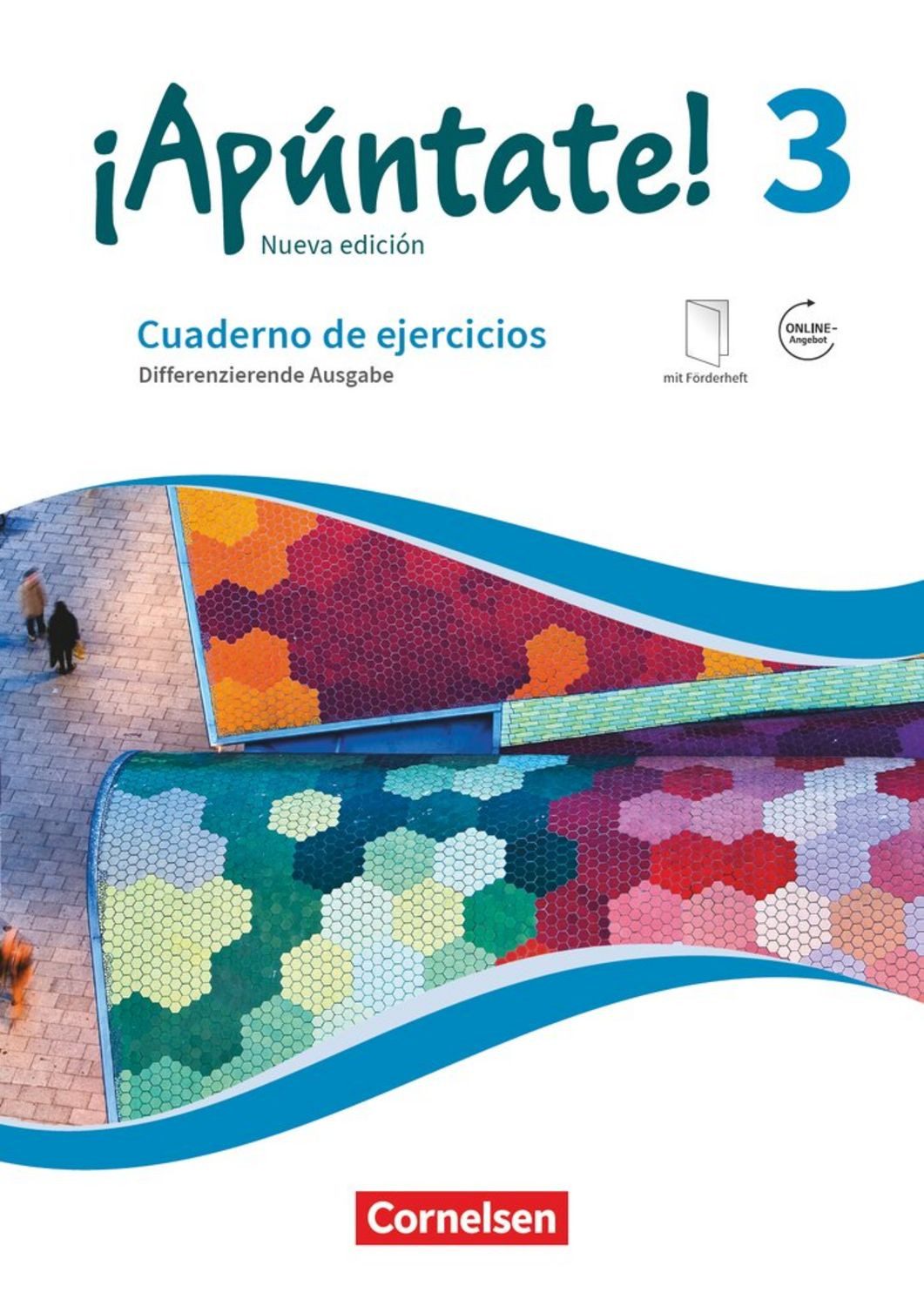 ¡Apúntate! - Spanisch als 2. Fremdsprache - Ausgabe 2016 - Band 3 / Heike Kolacki, Amparo Elices Macias