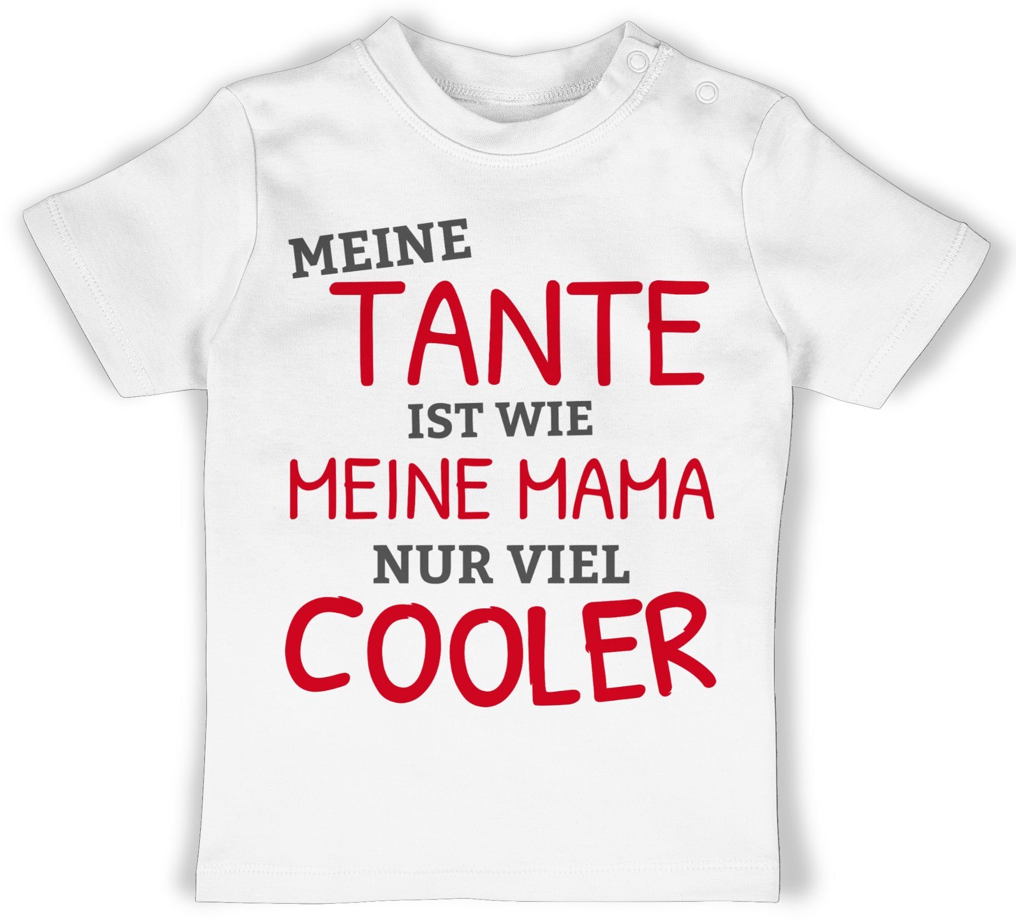 Shirtracer TShirt »Meine Tante ist wie meine Mama nur cooler