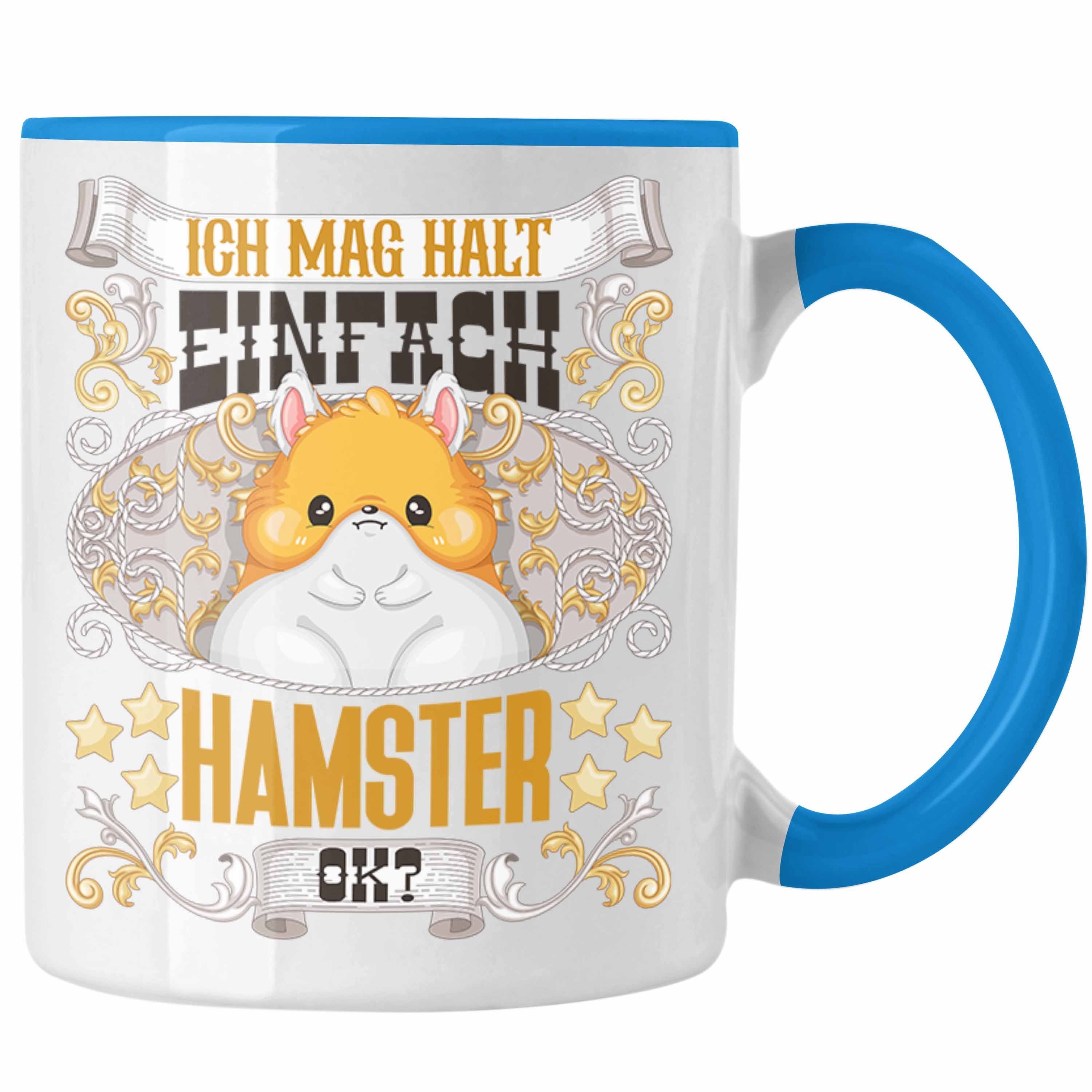 Trendation Tasse Trendation - Hamster Tasse Geschenk Hamster Besitzer Spruch Geschenkid Blau