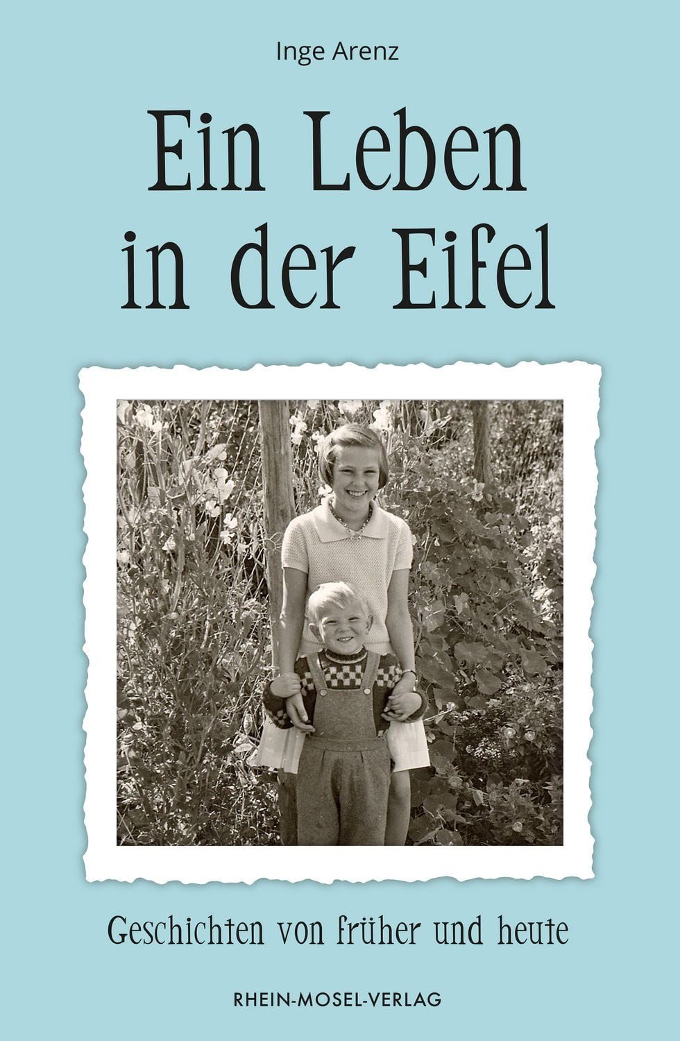 Ein Leben in der Eifel / Inge Arenz