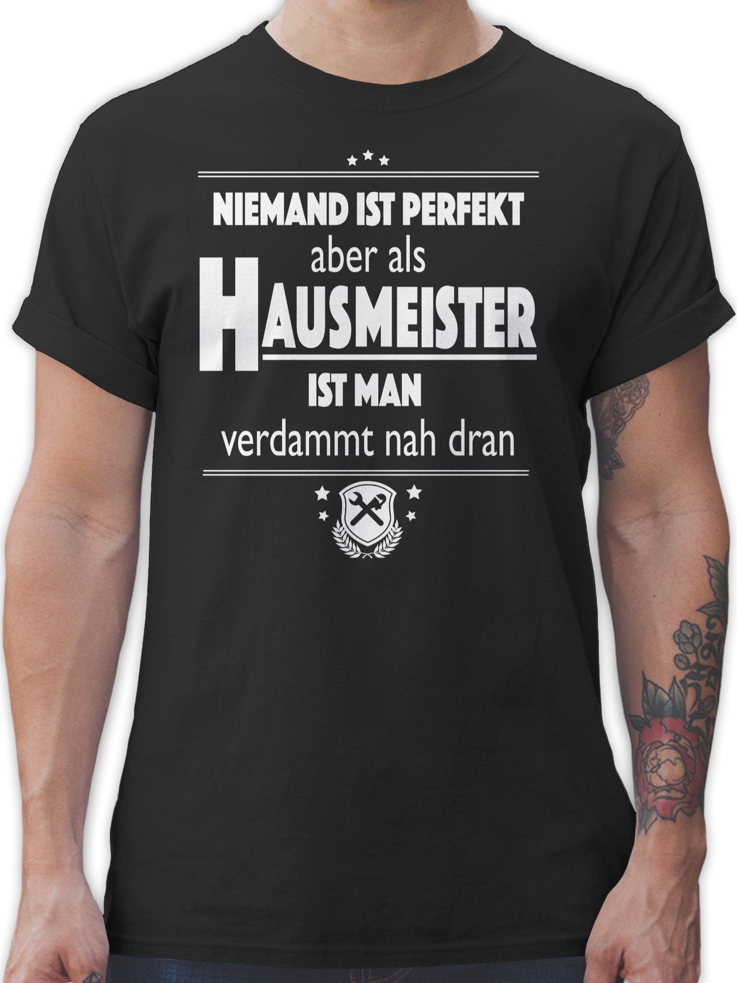 Shirtracer T-Shirt Niemand ist perfekt aber als Hausmeister ist man verdammt nah dran Handwerker Geschenke