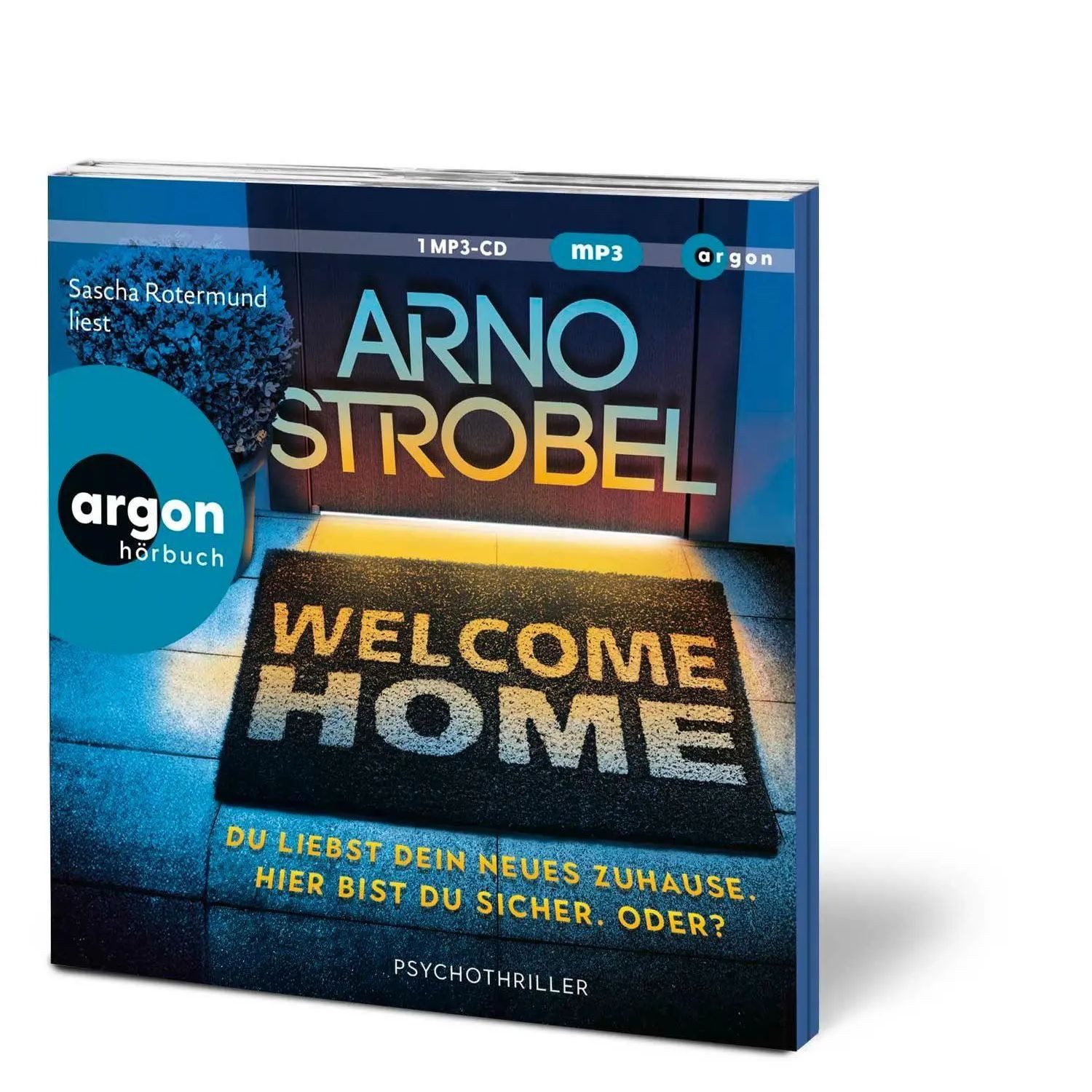 Argon Verlag Hörspiel Welcome Home - Du liebst dein neues Zuhause. Hier bist du sicher....