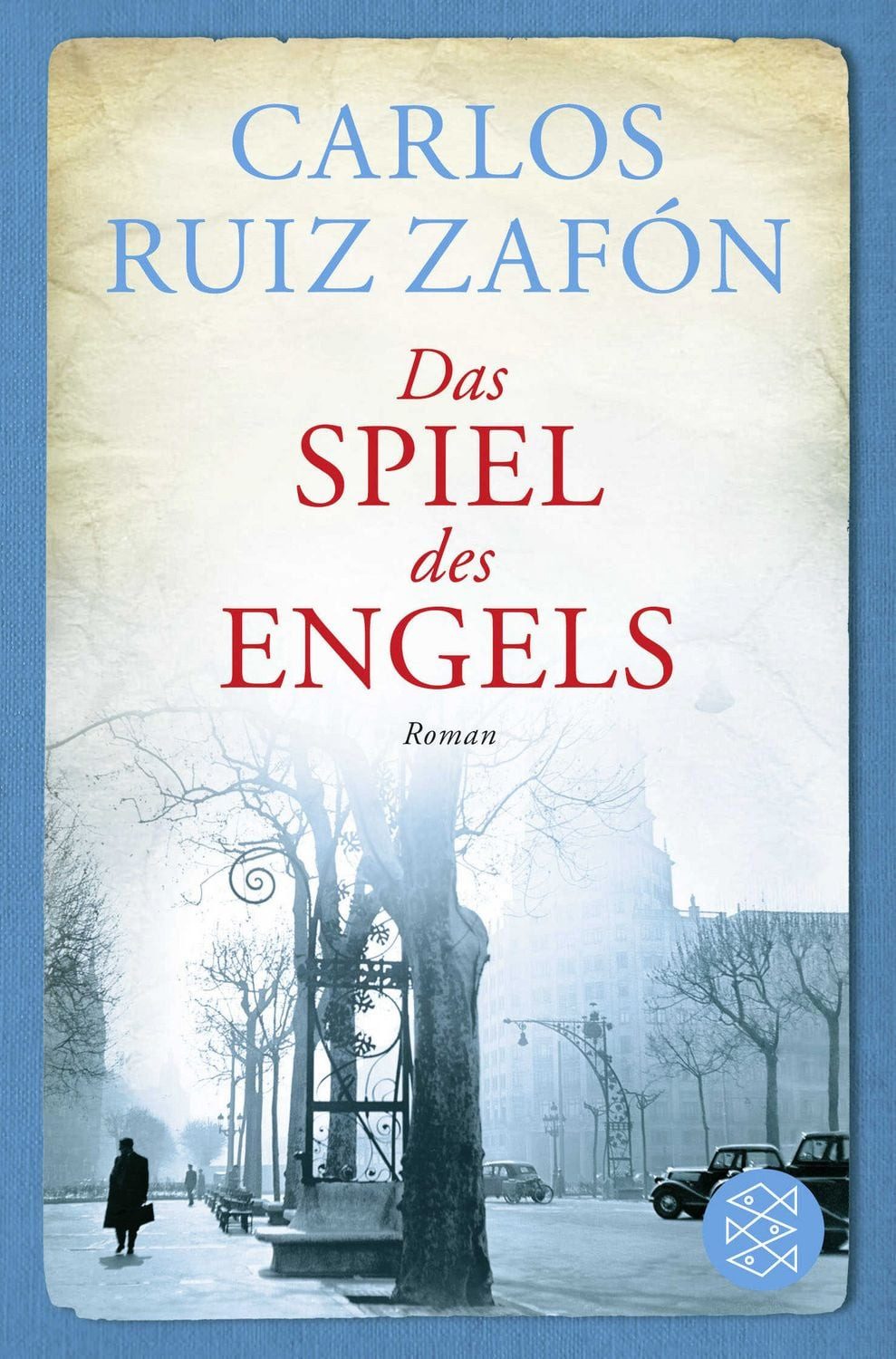 Das Spiel des Engels / Carlos Ruiz Zafón