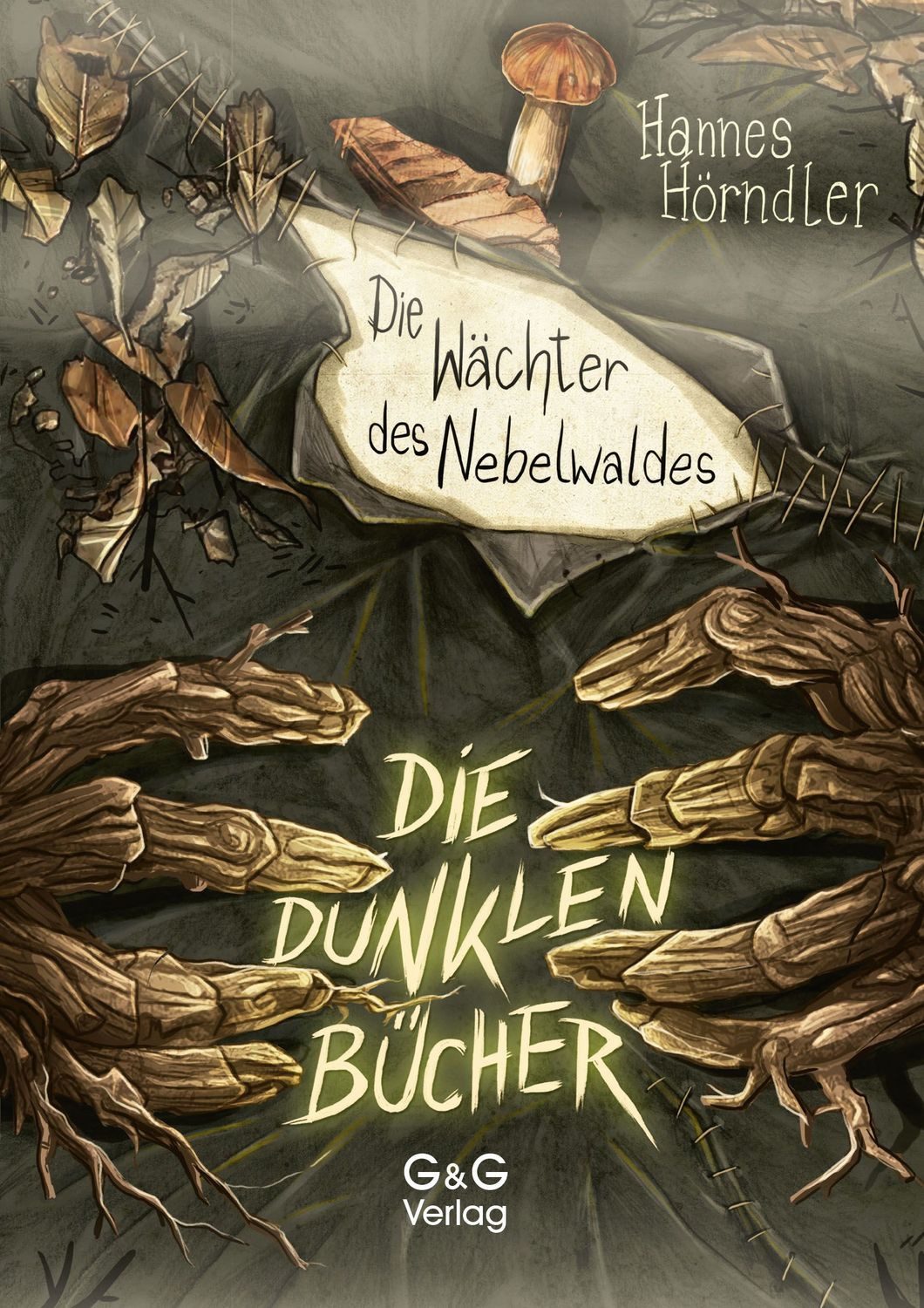 Die dunklen Bücher – Die Wächter des Nebelwaldes / Hannes Hörndler