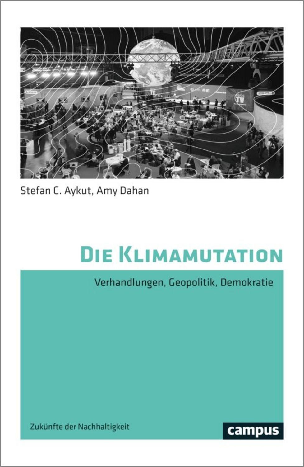 Die Klimamutation / Stefan C. Aykut, Amy Dahan