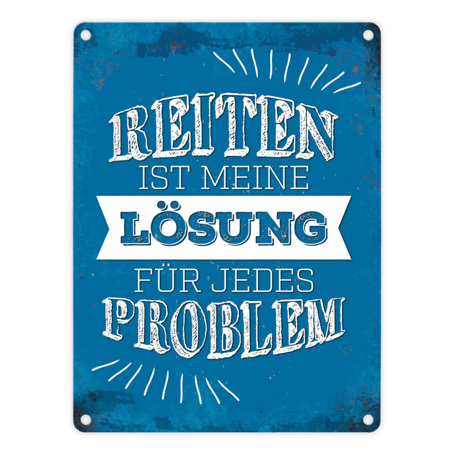 Metallschild Metallschild mit Spruch: Reiten ist meine Lösung für jedes ... Schild