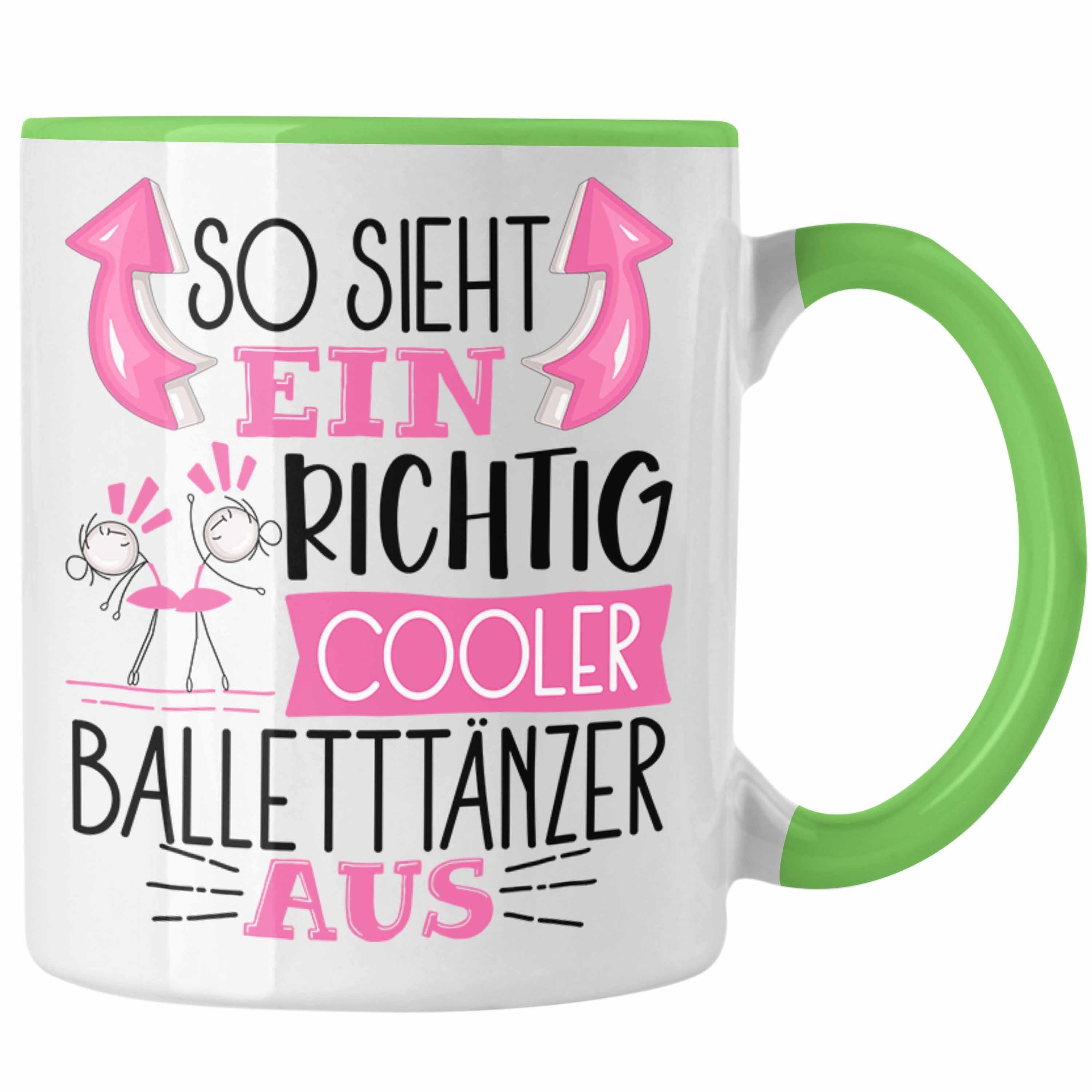 Trendation Tasse So Sieht Ein Richtig Cooler Balletttänzer Aus Geschenk Tasse Lustiger Grün