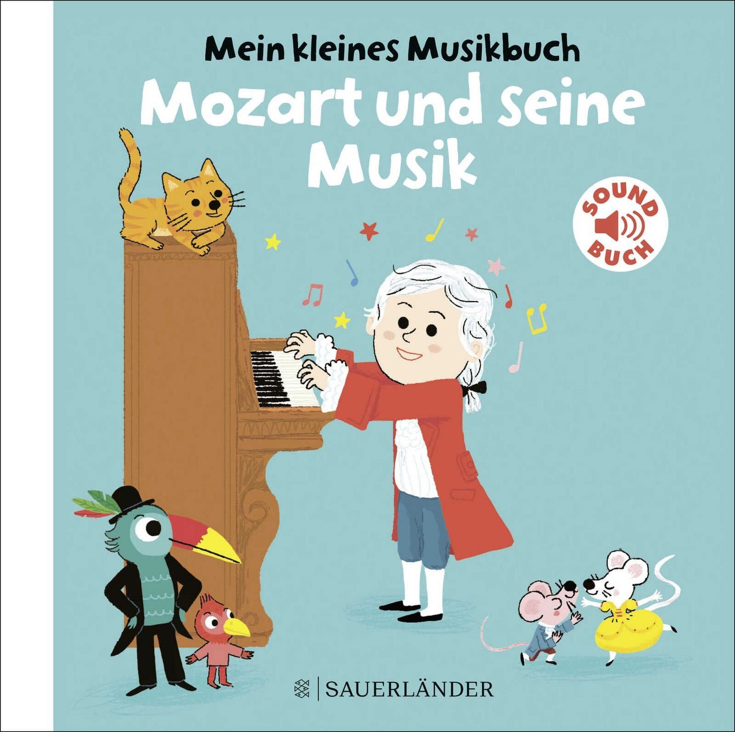 Mein kleines Musikbuch – Mozart und seine Musik / Charlotte Roederer