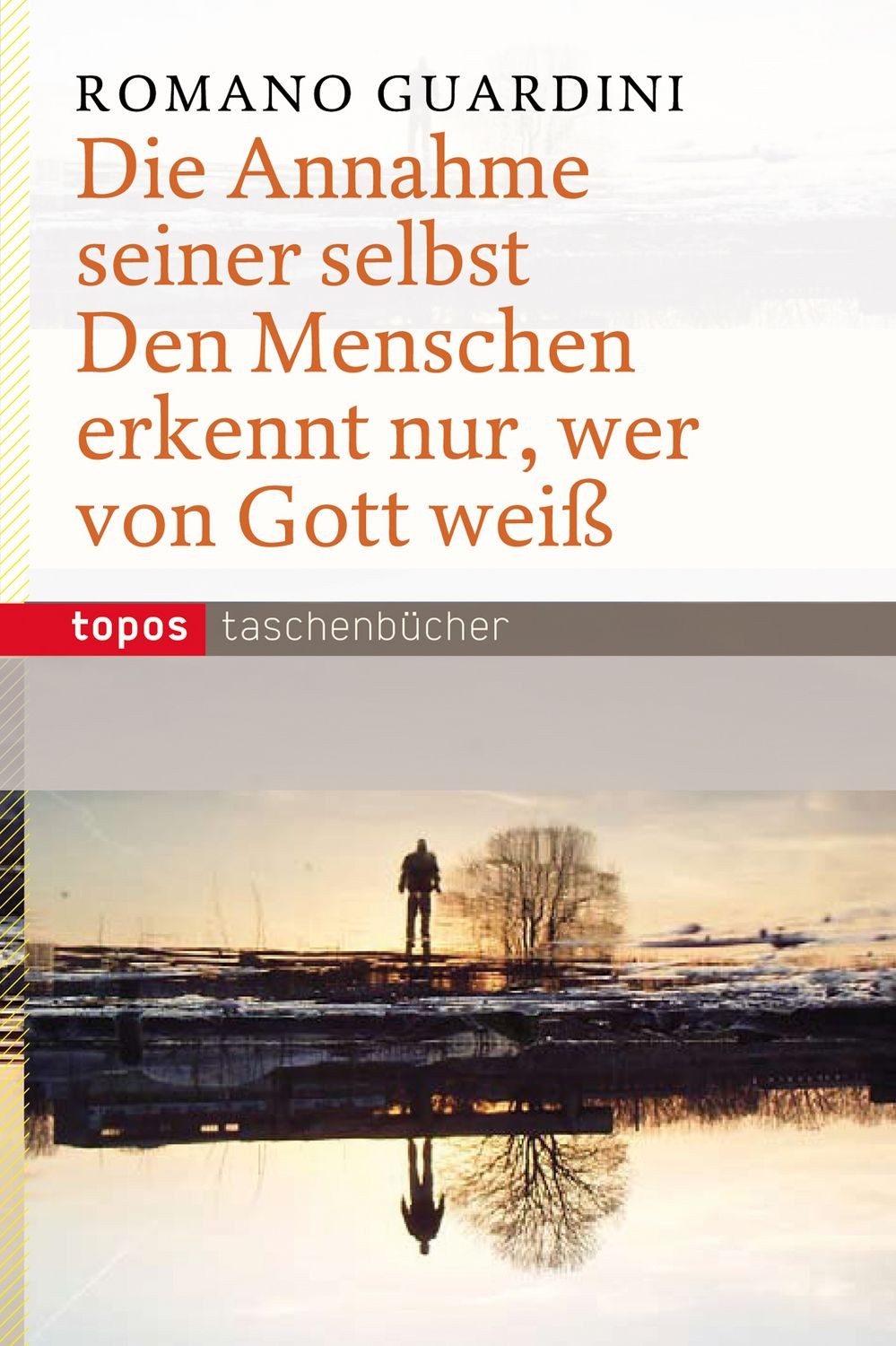 Die Annahme seiner selbst / Romano Guardini