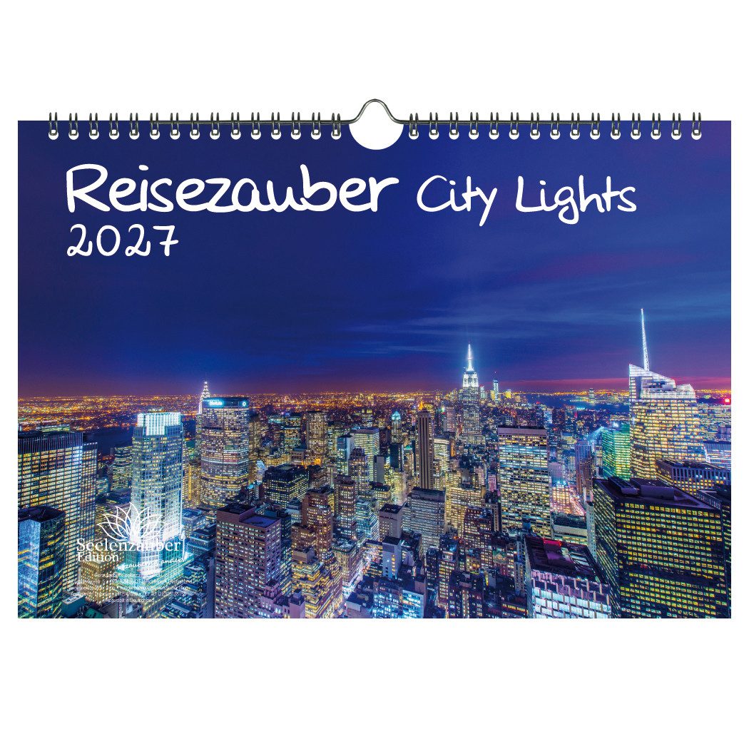 Seelenzauber Wandkalender Städtezauber City Lights DIN A4 Kalender für 2027 Nächtliche Städte