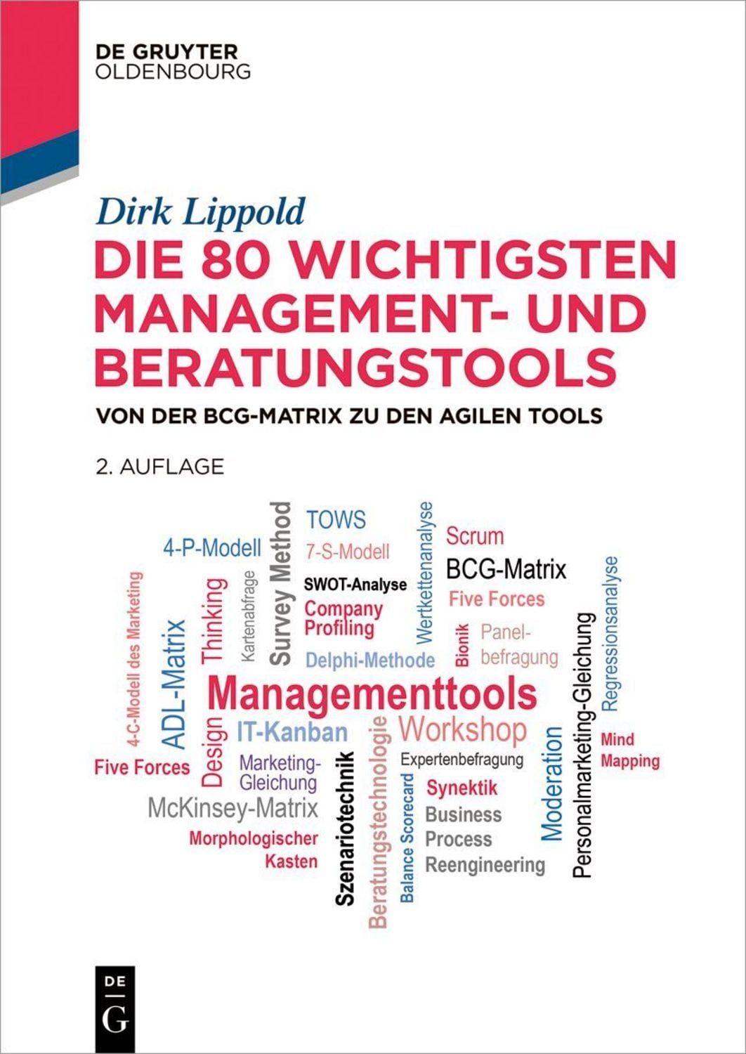 Die 80 wichtigsten Management- und Beratungstools / Dirk Lippold