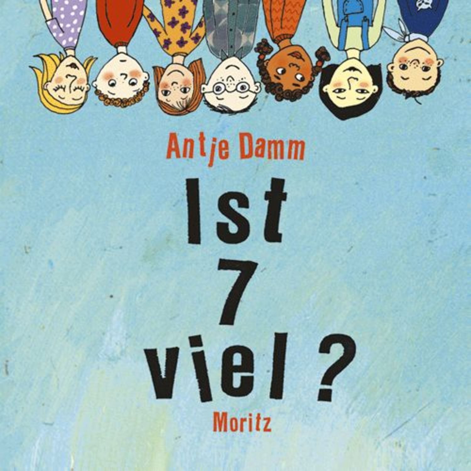 Ist 7 viel? / Antje Damm