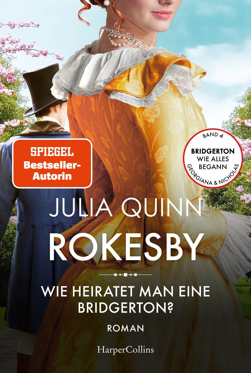 Belletristik Rokesby – Wie heiratet man eine Bridgerton? Roman, Die Vorgeschichte Julia Quinn