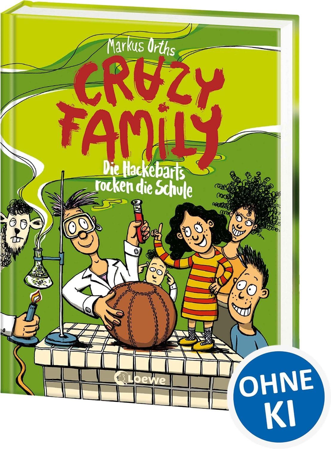 Crazy Family (Band 5) - Die Hackebarts rocken die Schule / Markus Orths