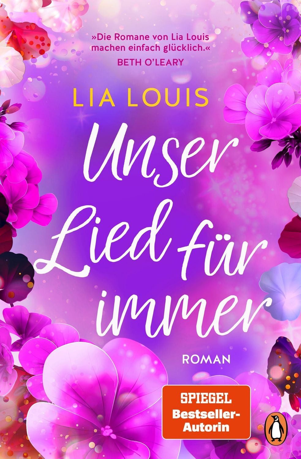 Unser Lied für immer / Lia Louis, Roman - Unglaublich romantisch. Vollkommen unvergesslich. Der nächste Bestseller von Lia Louis.