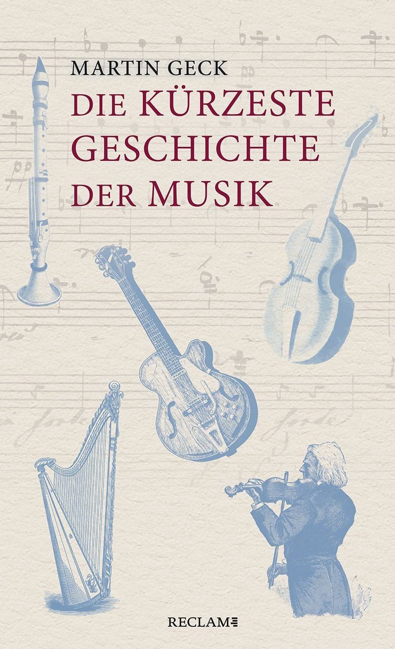 Sachbuch Die kürzeste Geschichte der Musik Geck, Martin Martin Geck