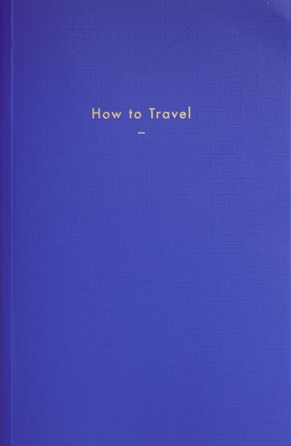 How to Travel / The School of Life