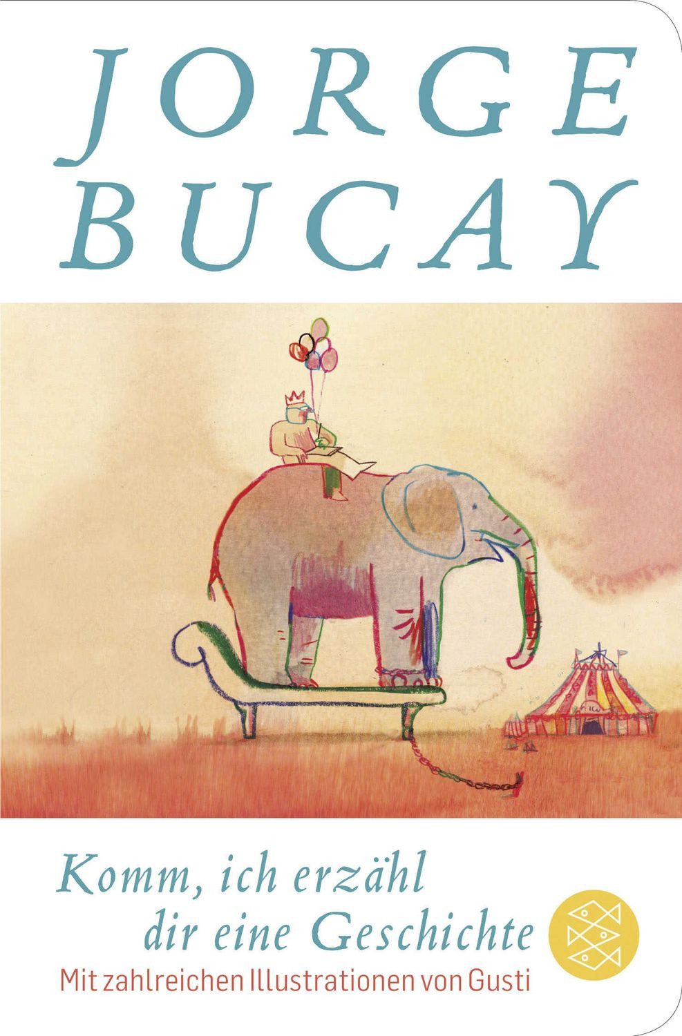 Komm, ich erzähl dir eine Geschichte / Jorge Bucay