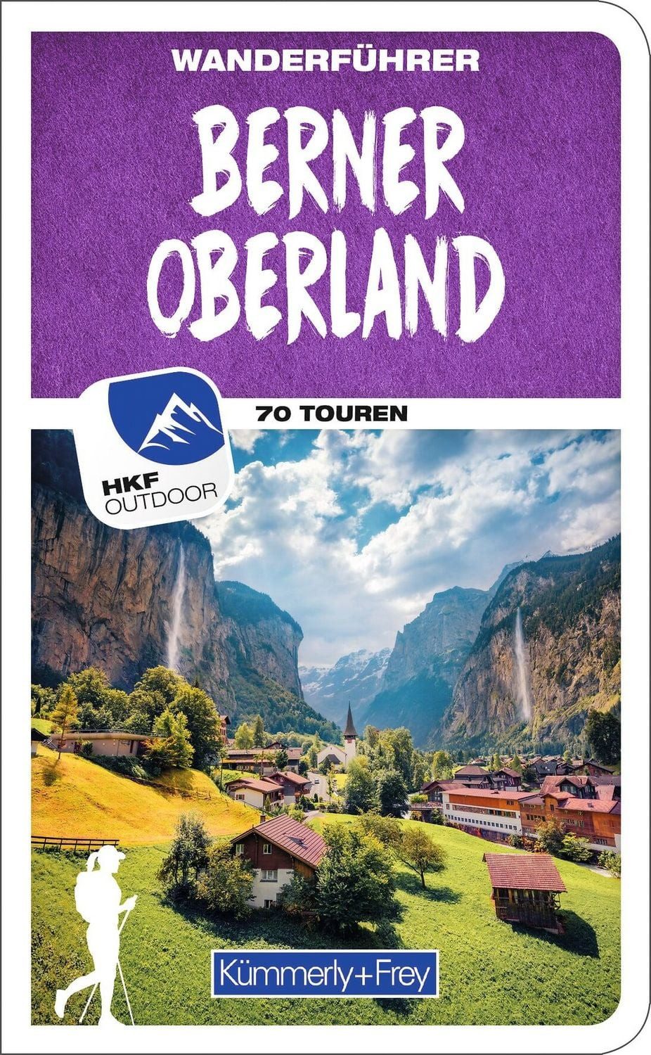 Kümmerly+Frey Wanderführer Berner Oberland Mit 70 spektakulären Touren / Wolfgang Heitzmann, Mit 70 spektakulären Touren, herausnehmbarer Karte und GPS-Daten zum Download