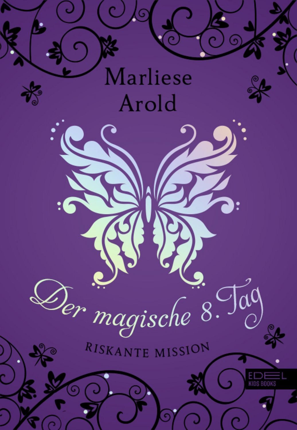 Der magische 8. Tag (Band 4) / Marliese Arold