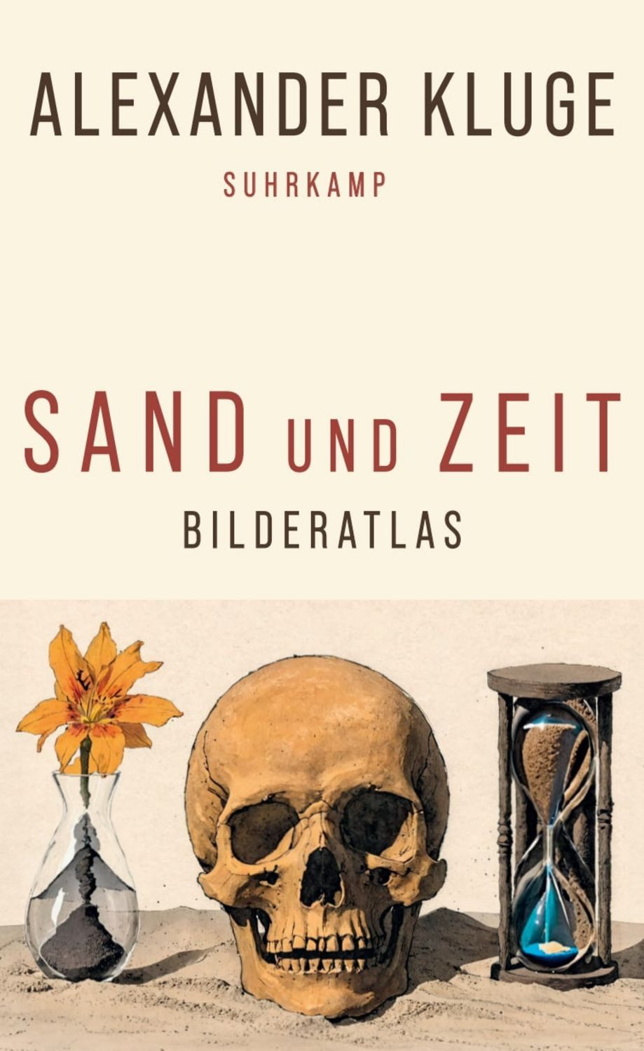 Sand und Zeit / Alexander Kluge