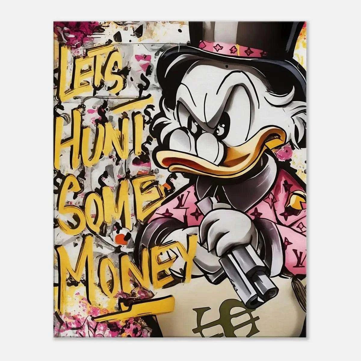 Wanddekoobjekt Let's Hunt Some Money - Leinwandbild Pop Art