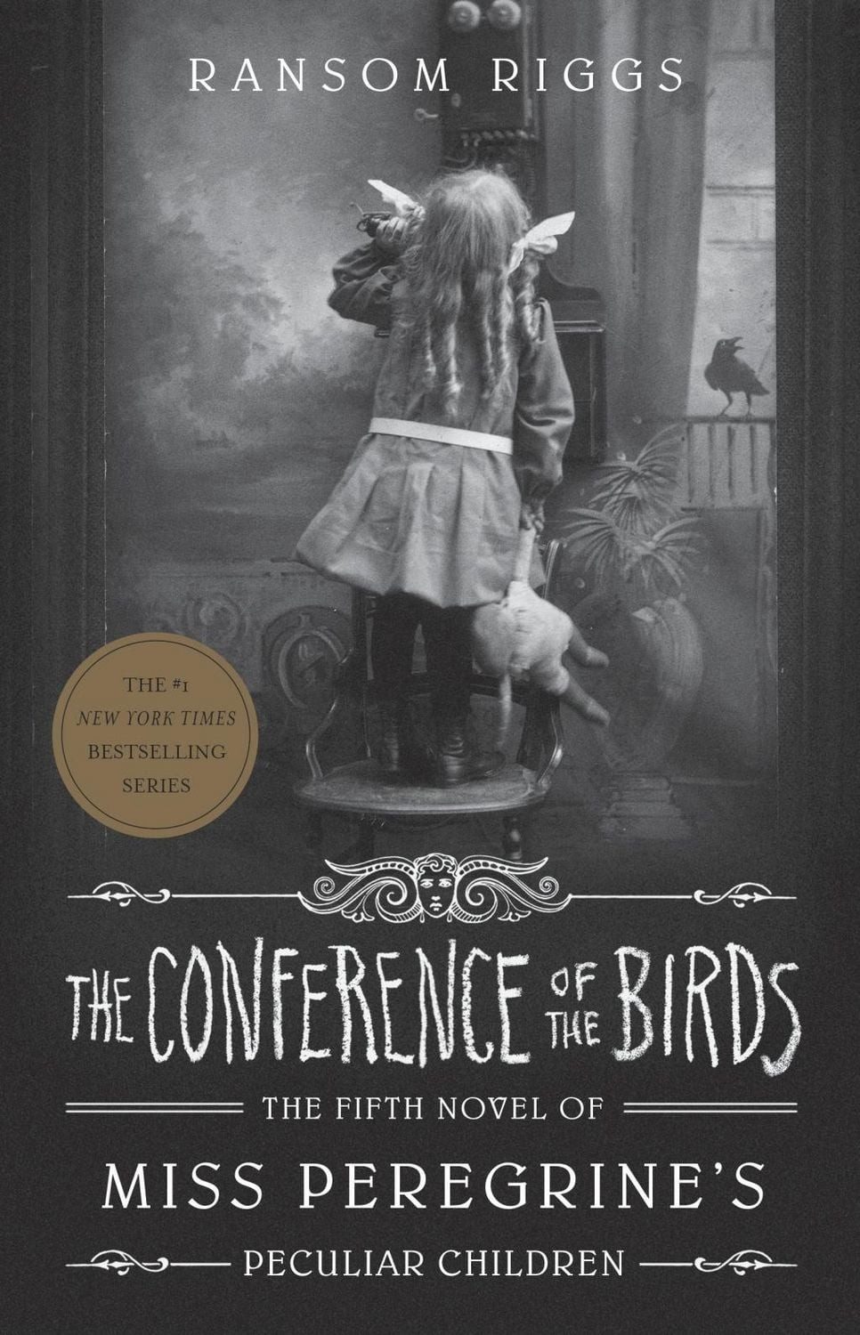 Riggs, R: The Conference of the Birds / Ransom Riggs, Miss Peregrine's Peculiar Children