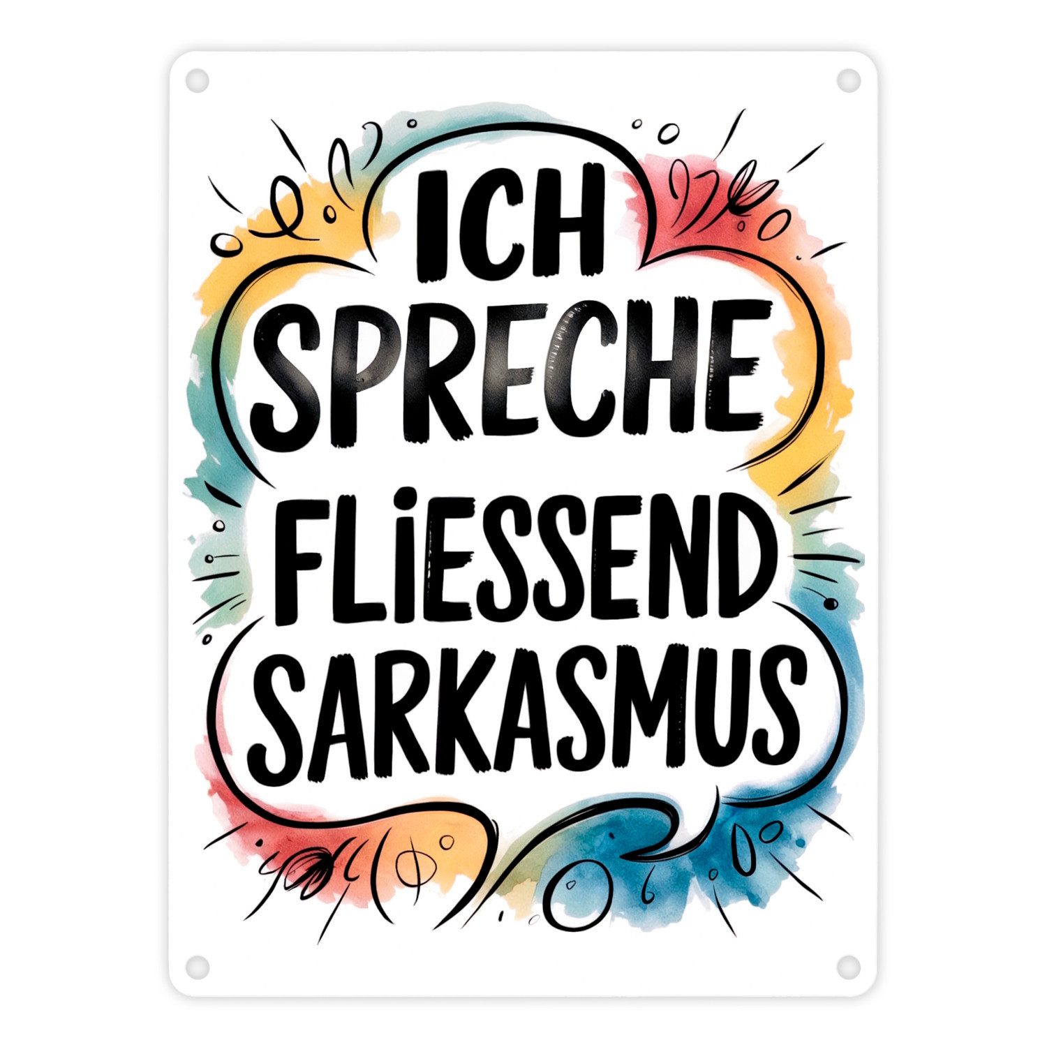 Metallschild Ich spreche fließend Sarkasmus Metallschild in 15x20 cm
