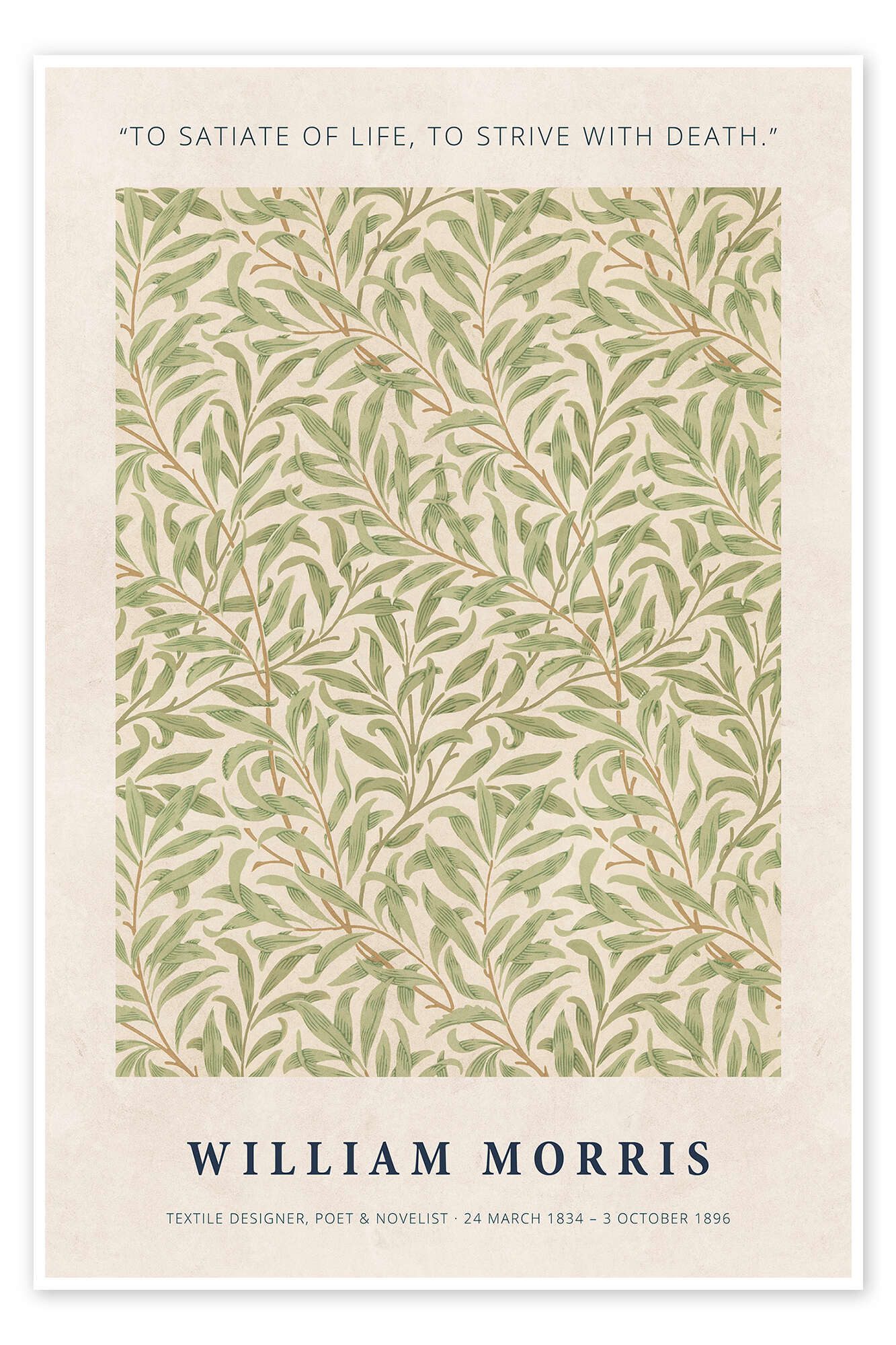 Posterlounge Wandbild To Satiate with Life, To Strive with Death, William Morris, erhältlich als Poster, Leinwandbild, Wandsticker oder Acrylglasbild