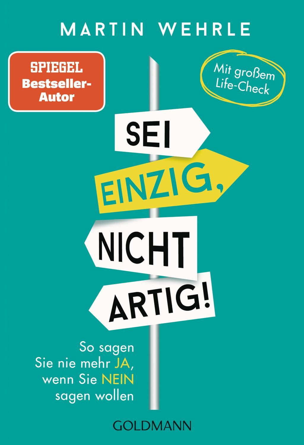 Sei einzig, nicht artig! / Martin Wehrle