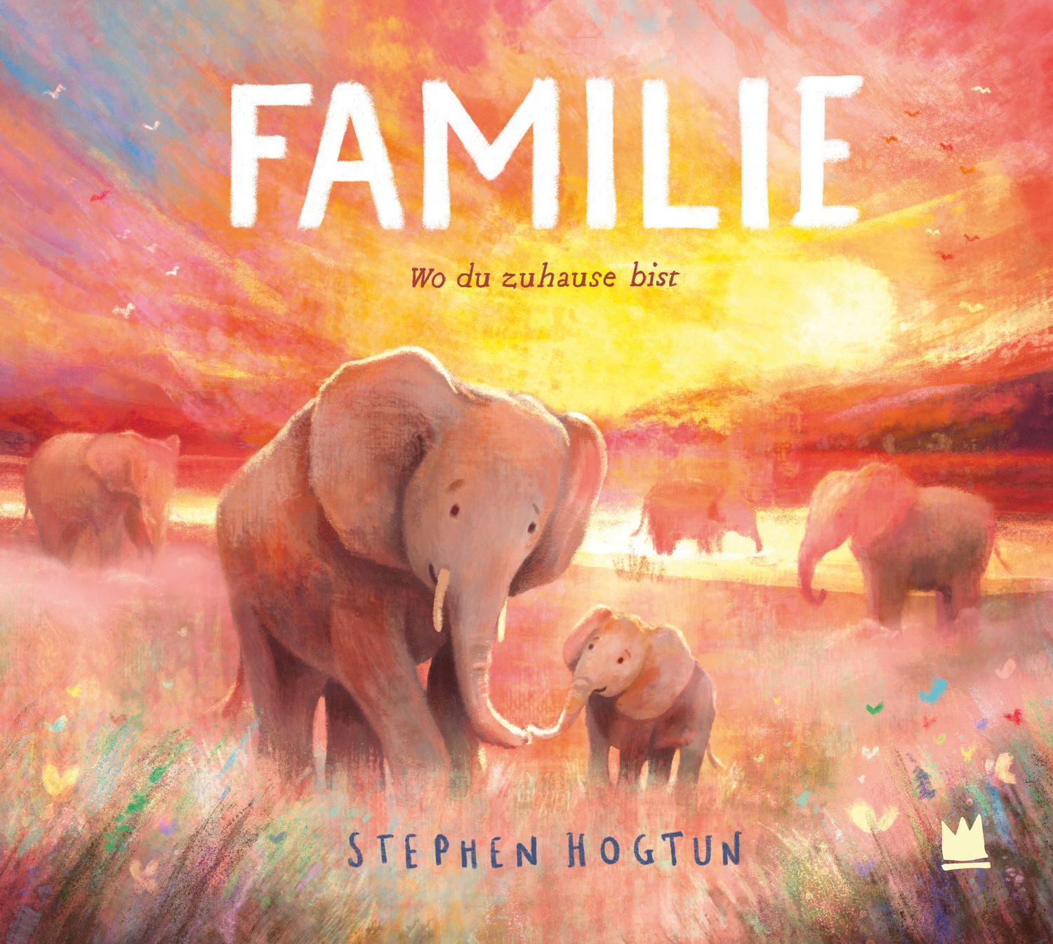 Kinderbuch Familie Wo du zuhause bist Stephen Hogtun