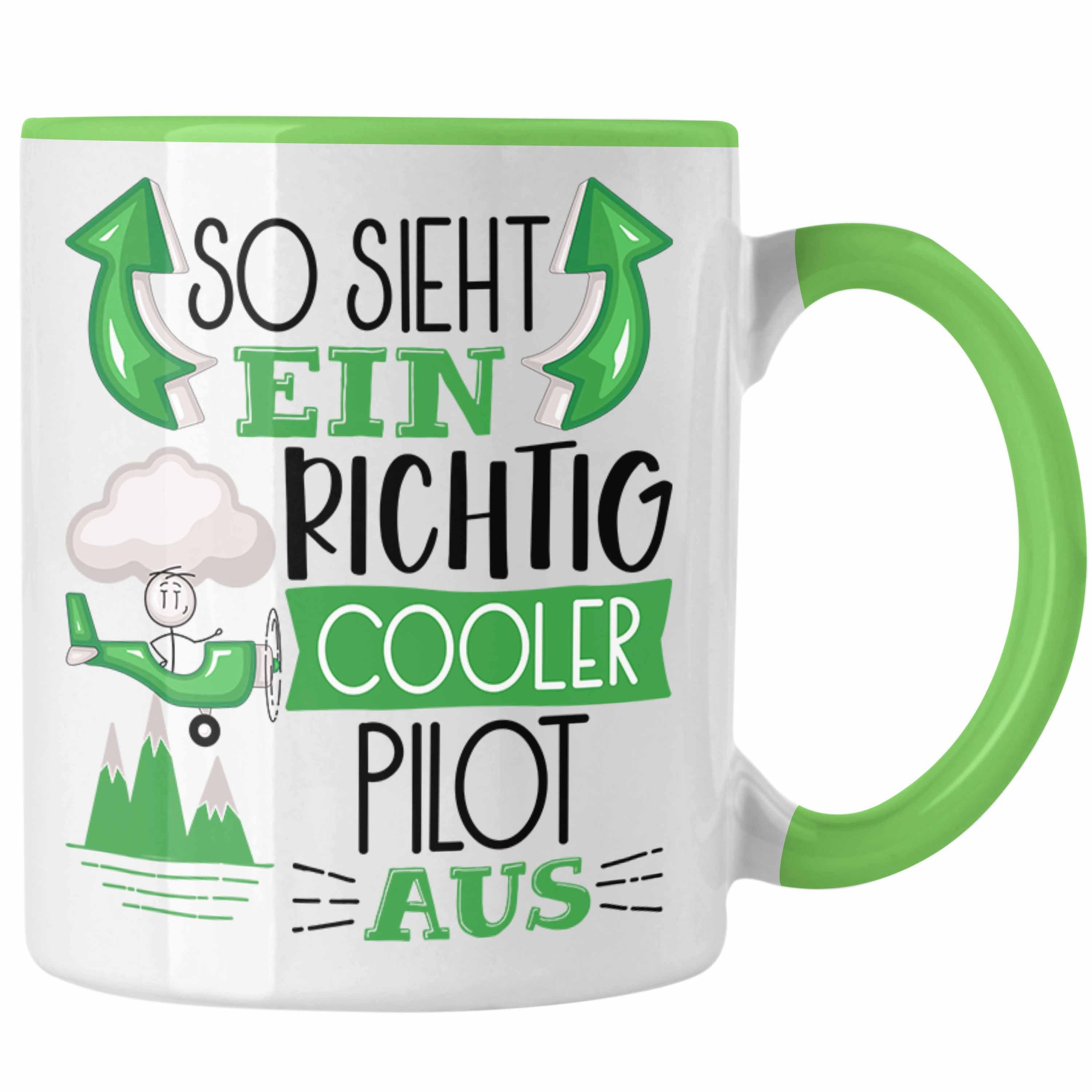Trendation Tasse Pilot Tasse Geschenk So Sieht Ein RIchtig Cooler Pilot Aus Geschenkide Grün