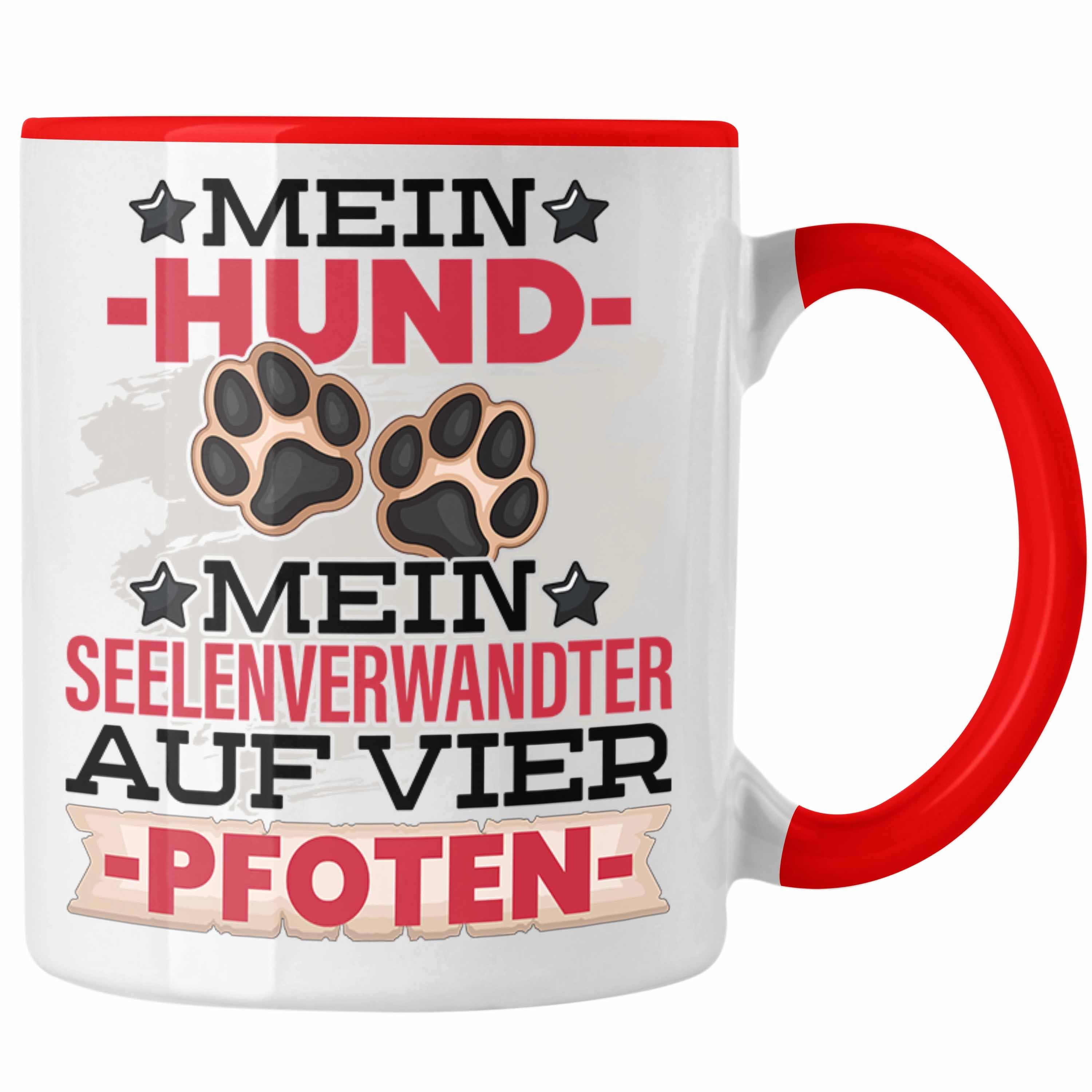 Trendation Tasse Hundebesitzer Tasse Geschenk Kaffee-Becher Hunde Mein Seelenverwandter Rot