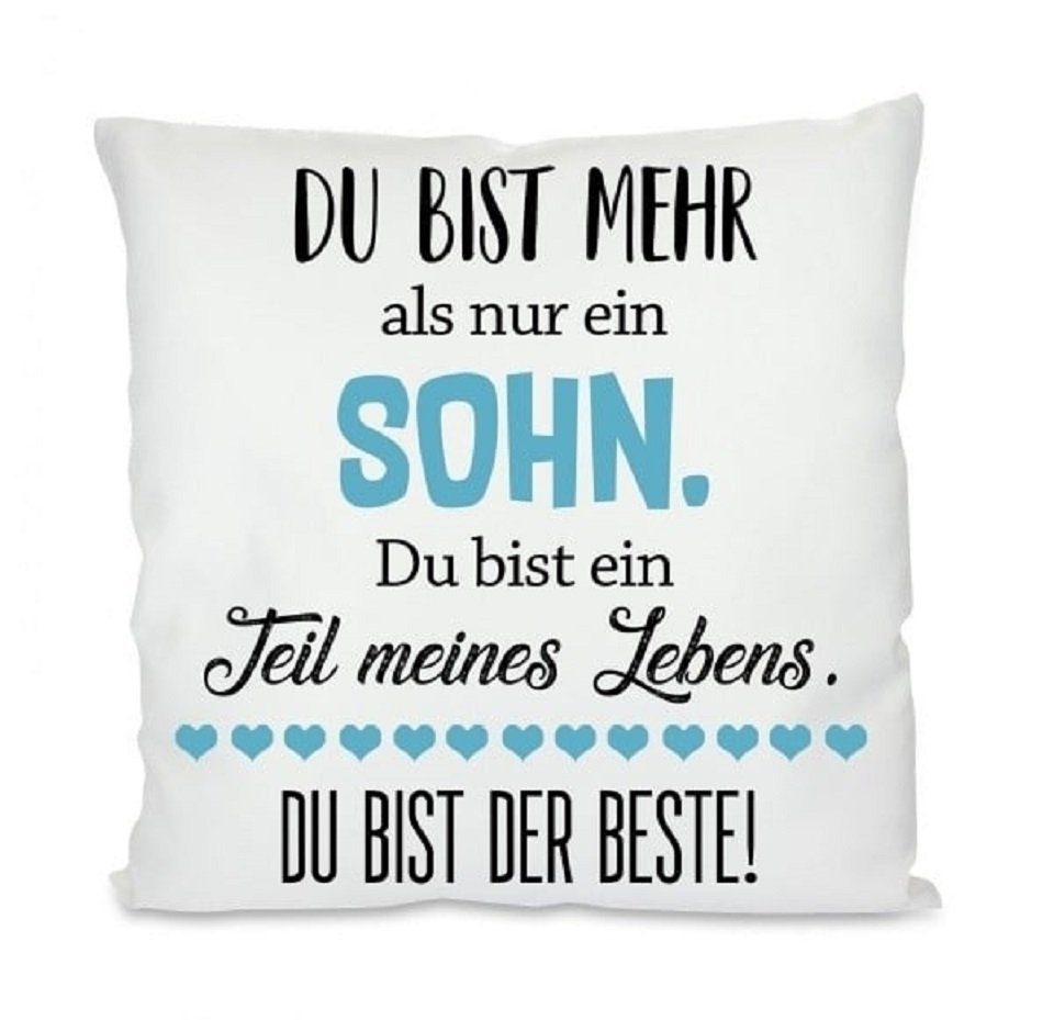 Herzbotschaft Dekokissen Kissen mit einseitigem Motiv Du bist mehr als nur ein Sohn, Kissenhülle mit Füllung