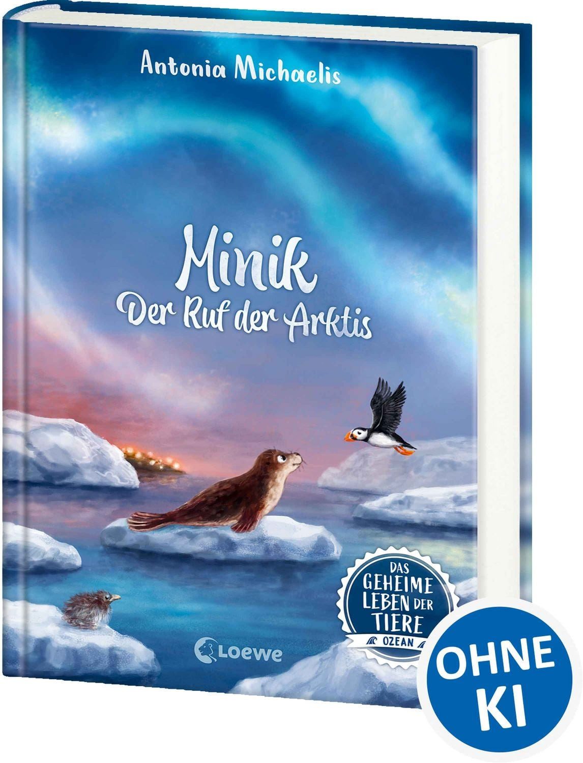 Das geheime Leben der Tiere (Ozean) - Minik - Der Ruf der Arktis / Antonia Michaelis, Erlebe die Tierwelt und die Geheimnisse des Meeres wie noch nie zuvor - Für Kinder ab 8 Jahren