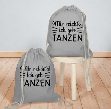 Shirtracer Turnbeutel Mir reicht's ich geh tanzen typo - schwarz, Tanzen Geschenk