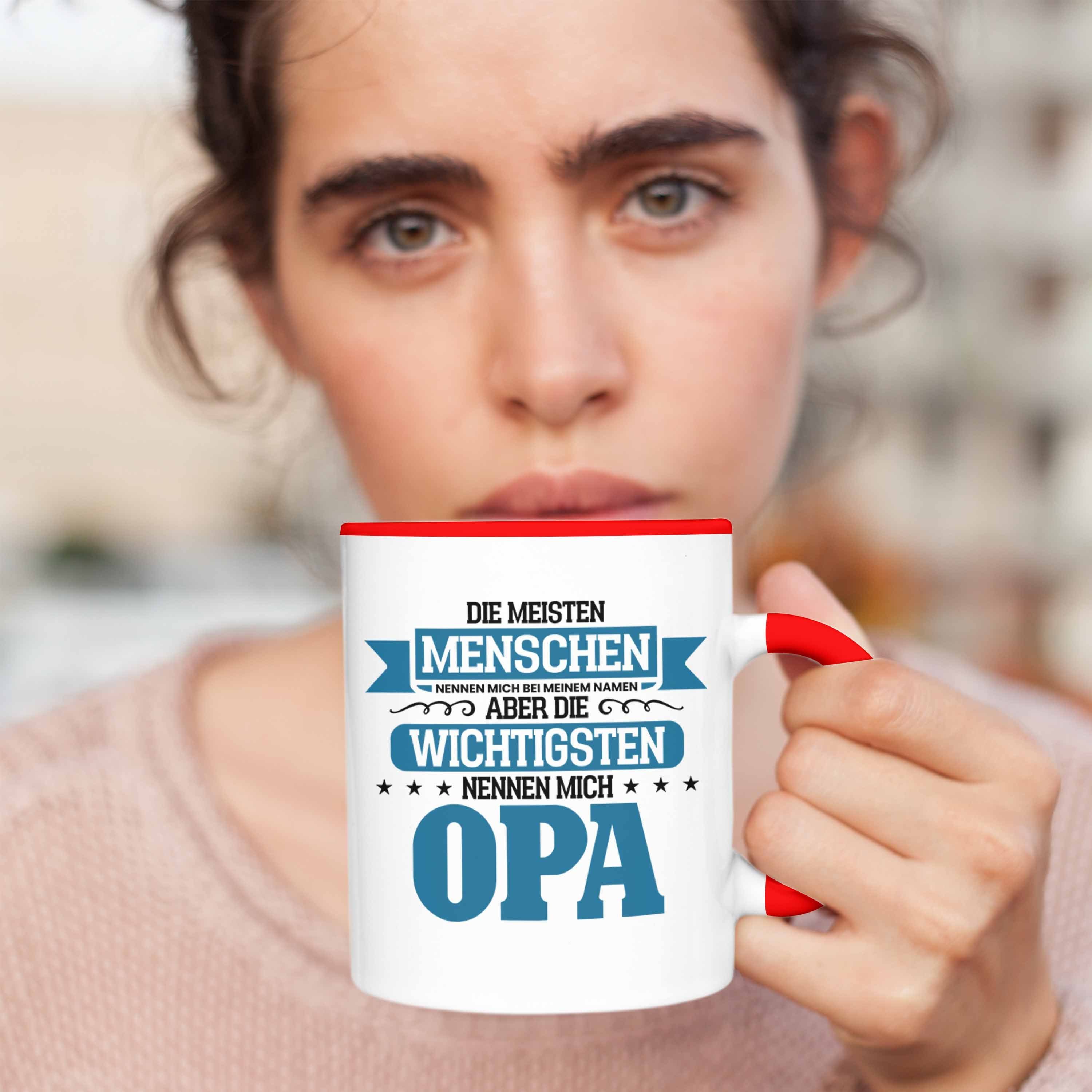 Tasse Lustige für Die Spruch Rot Wichtigsten Geschenk Leu Geschenkidee Opa Trendation Tasse