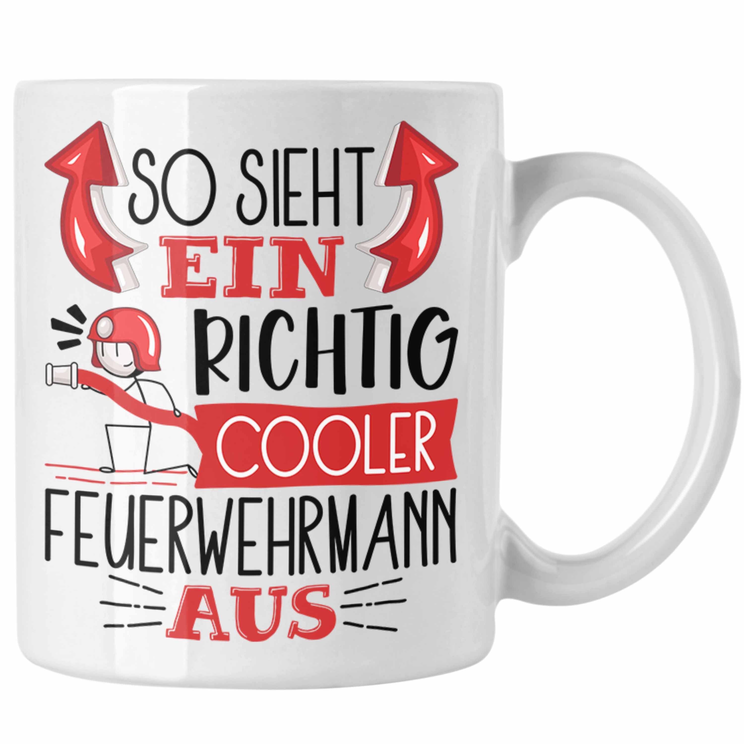 Sieht Ein Tasse Geschenk RIchtig Cooler Weiss Feuerwehrmann Trendation Tasse Feuerwehrmann So