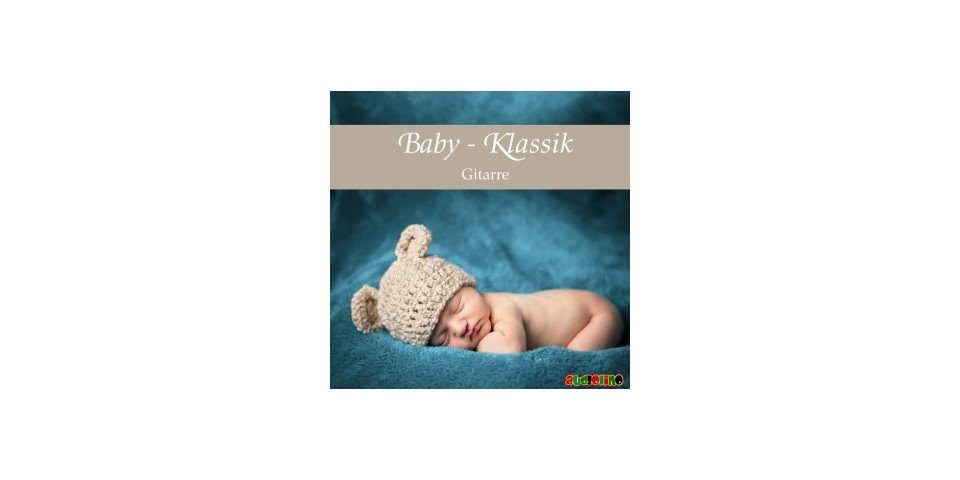 Hörspiel-CD Baby Klassik - Gitarre, 1 Audio-CD