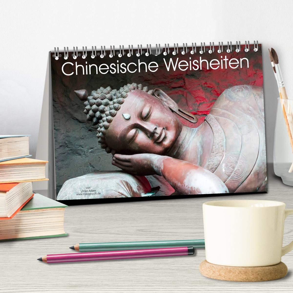 CALVENDO Wandkalender Chinesische Weisheiten (Tischkalender 2026 DIN A5 quer), CALVENDO Mona